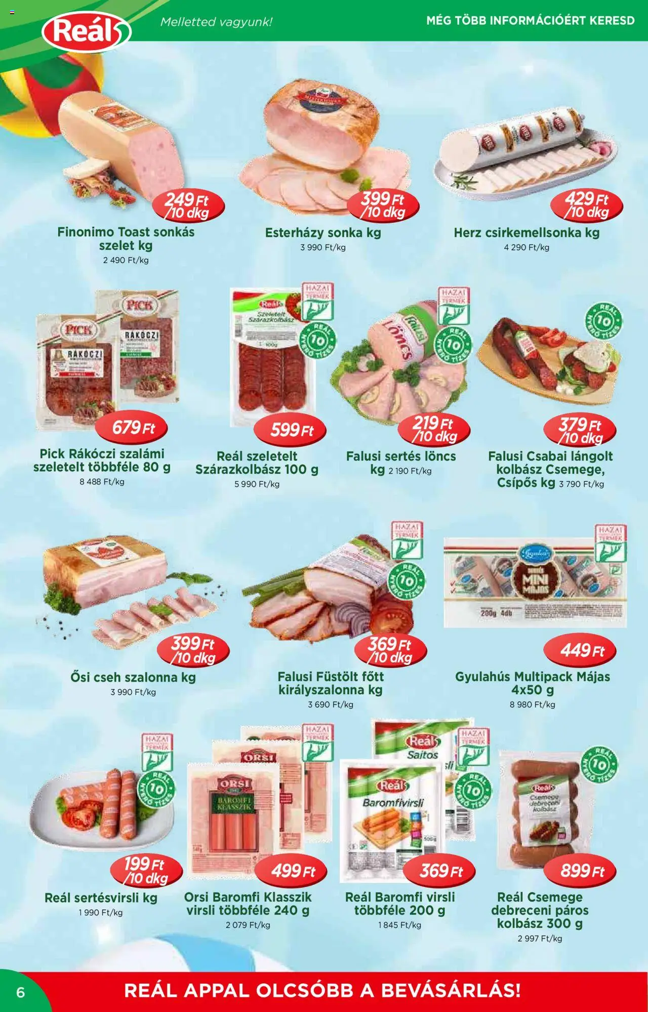Reál akciós ujság - amely érvényes a következő dátumtól: 02.07.2025 | Oldal: 6 | Termékek: Virsli, Pick, Sonka, Szalonna