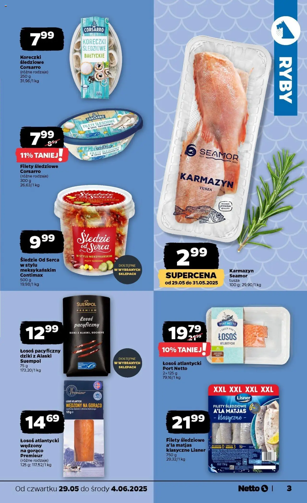 Netto gazetka - Spożywcza od 29.05.2025 | Strona: 3 | Produkty: Łosoś atlantycki, Filety śledziowe a'la matjas, Filety śledziowe w sosie śmietanowym, Łosoś