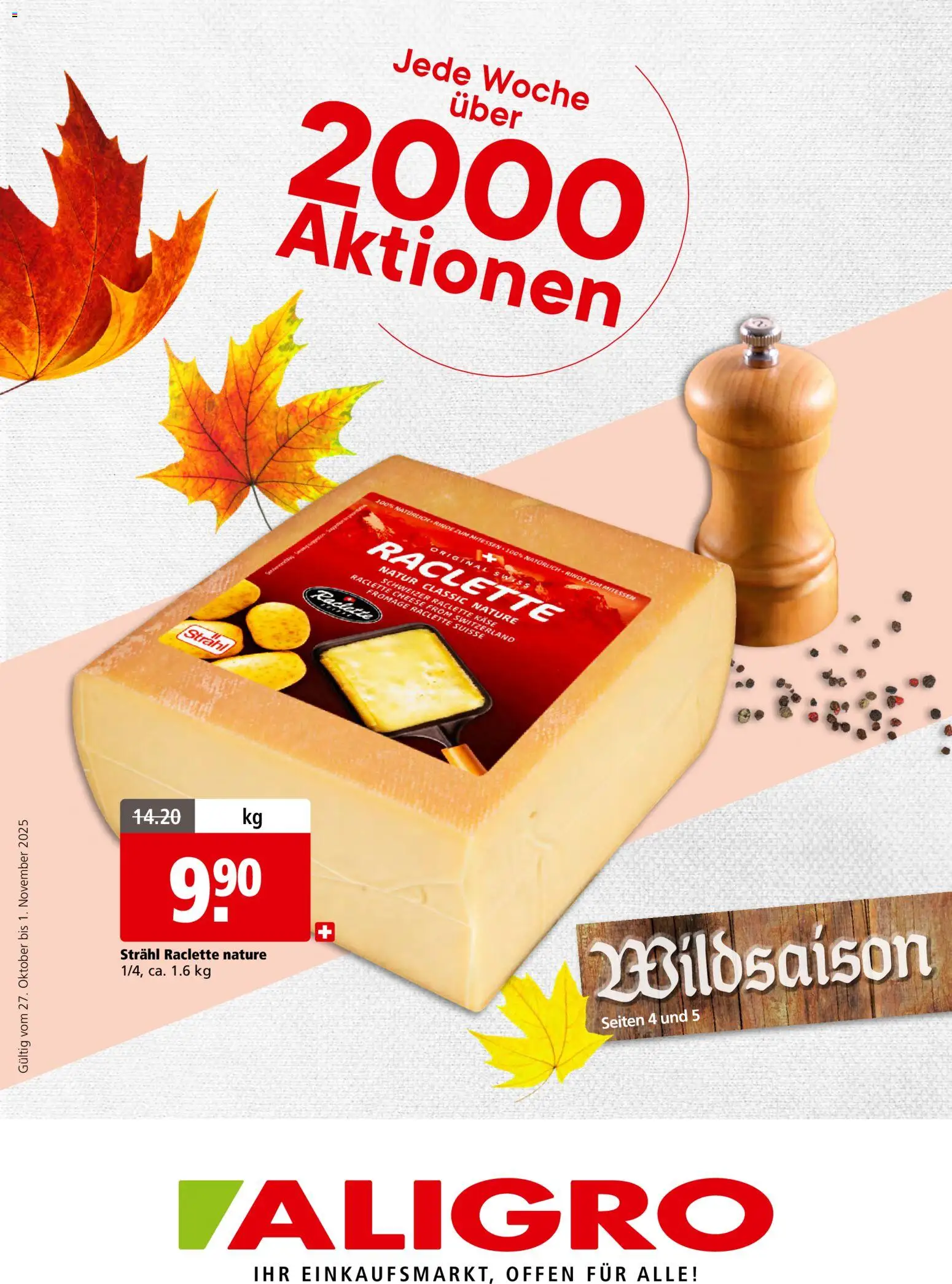 Aligro Aktionen Wildsaison Schlieren, Gossau SG, Frauenfeld, Rapperswil-Jona, Sargans, Bern, Brüttisellen, Pratteln, Emmen, Spreitenbach – gültig ab 27.10.2025 | Seite: 1 | Produkte: Käse, Raclette