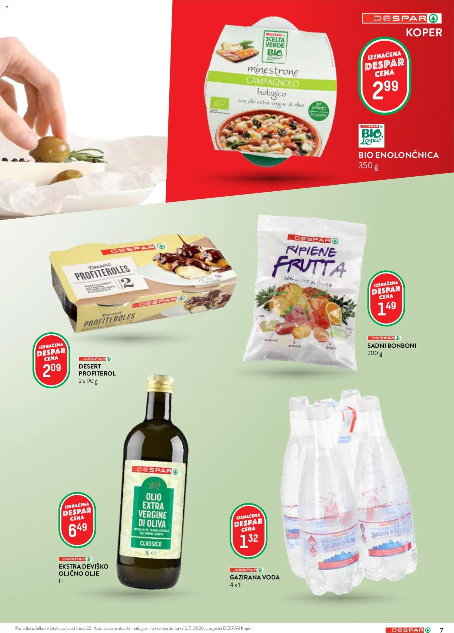 Novi Spar katalog ponudbe – veljaven od 22.04.2026 | Stran: 7 | Izdelki: Bonboni, Oljčno olje, Olje, Voda