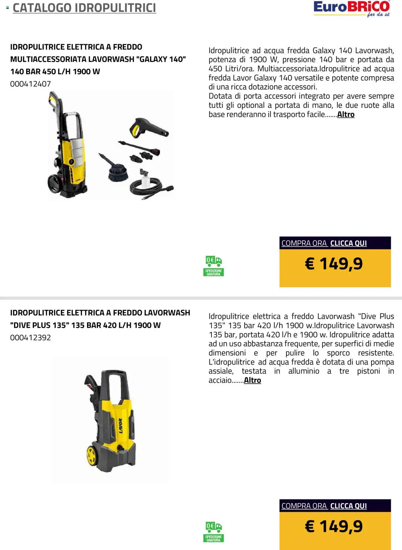 Volantino Eurobrico del 23.07.2025 | Pagina: 26 | Prodotti: Acqua, Idropulitrice, Alluminio