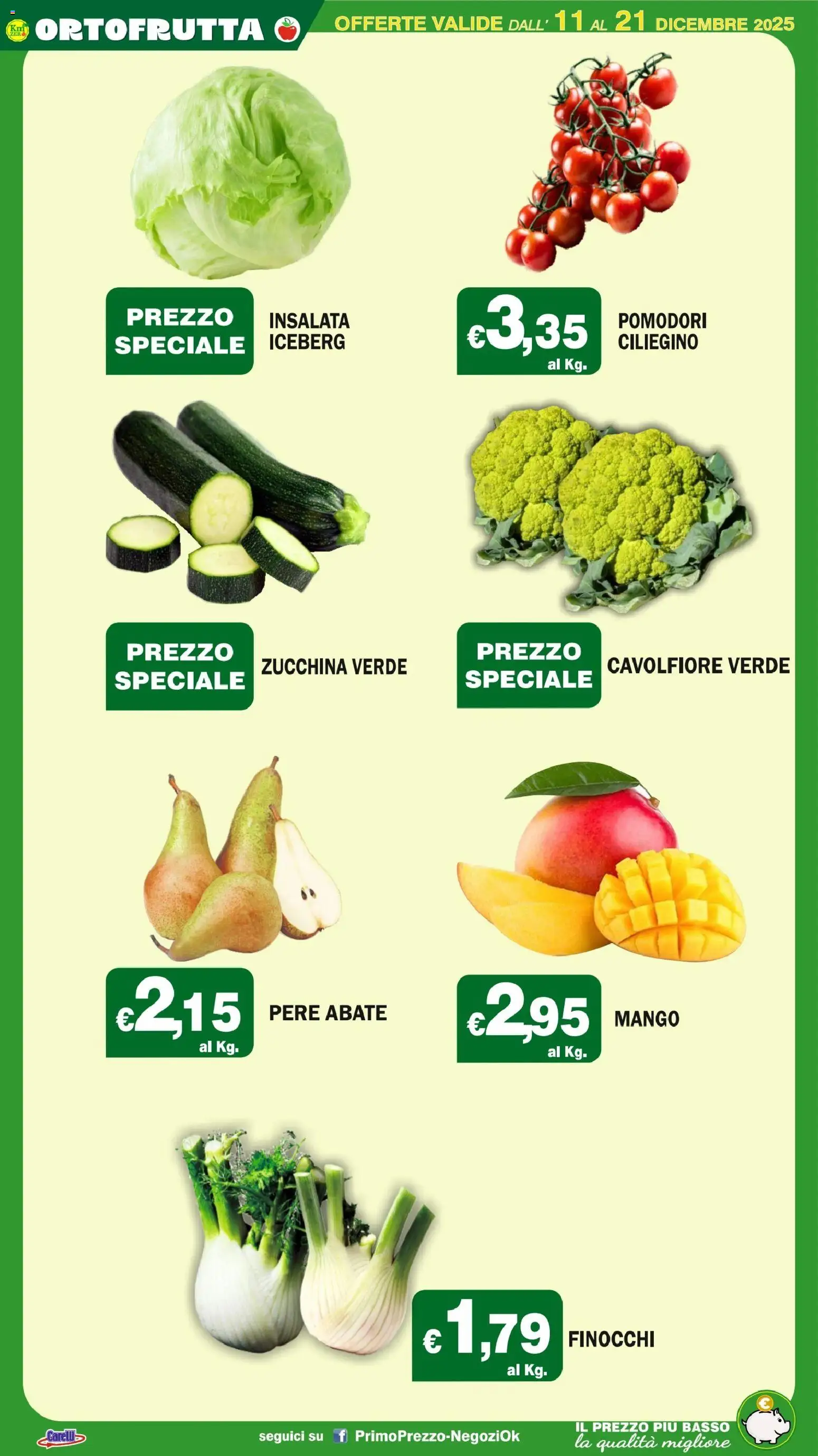 Volantino Primo Prezzo del 11.12.2025 | Pagina: 30 | Prodotti: Insalata, Mango, Pomodori, Cavolfiore
