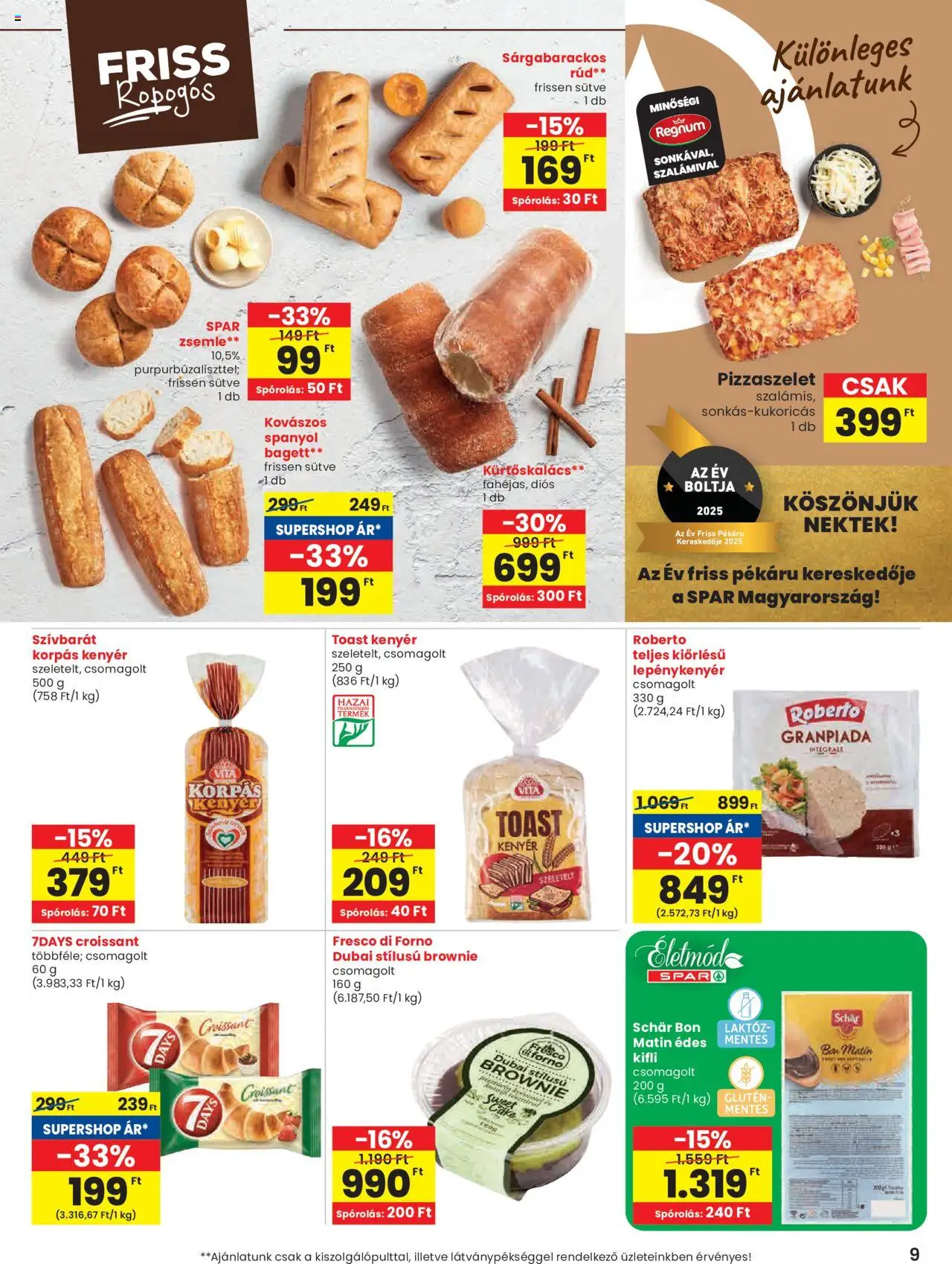 Spar akciós ujság - amely érvényes a következő dátumtól: 19.06.2025 | Oldal: 9 | Termékek: Bagett, Kenyér, Pizza, Brownie