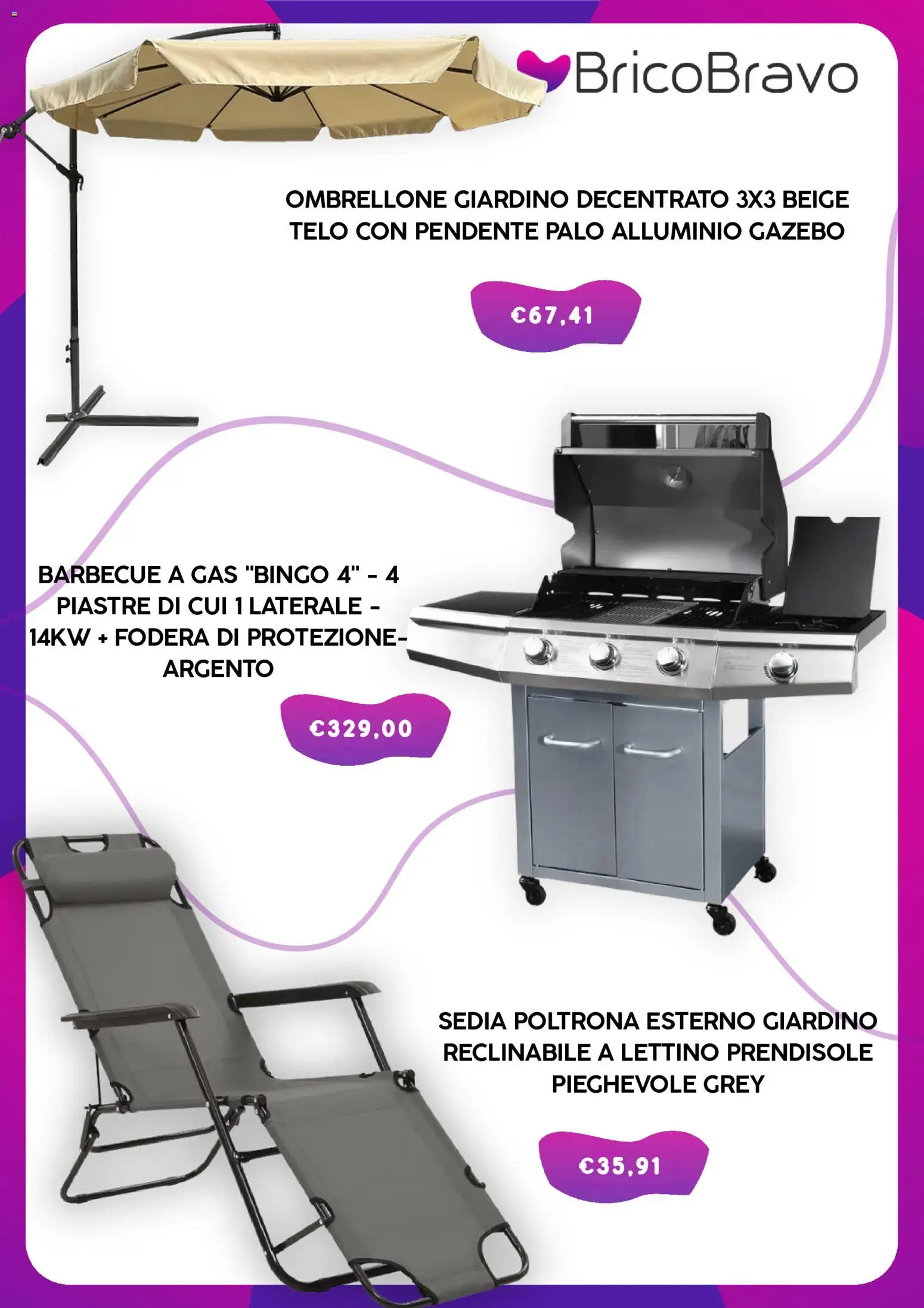 Volantino Brico Bravo del 06.04.2026 | Pagina: 3 | Prodotti: Gazebo, Barbecue, Barbecue a gas, Lettino