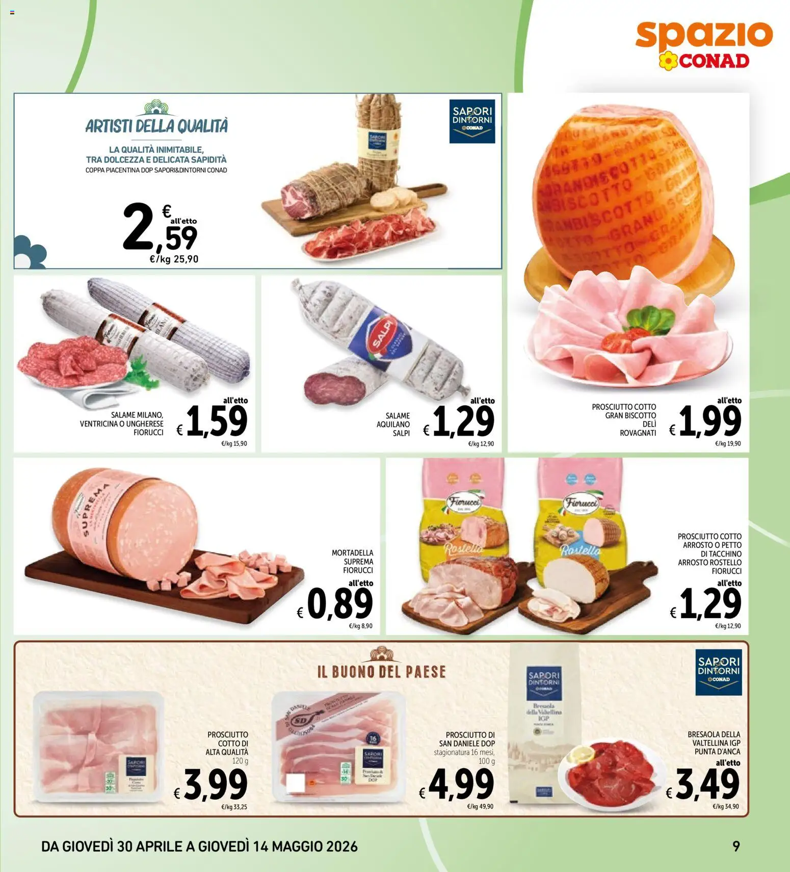 Volantino Spazio Conad del 30.04.2026 | Pagina: 9 | Prodotti: Arrosto, Prosciutto Cotto, Bresaola, Prosciutto