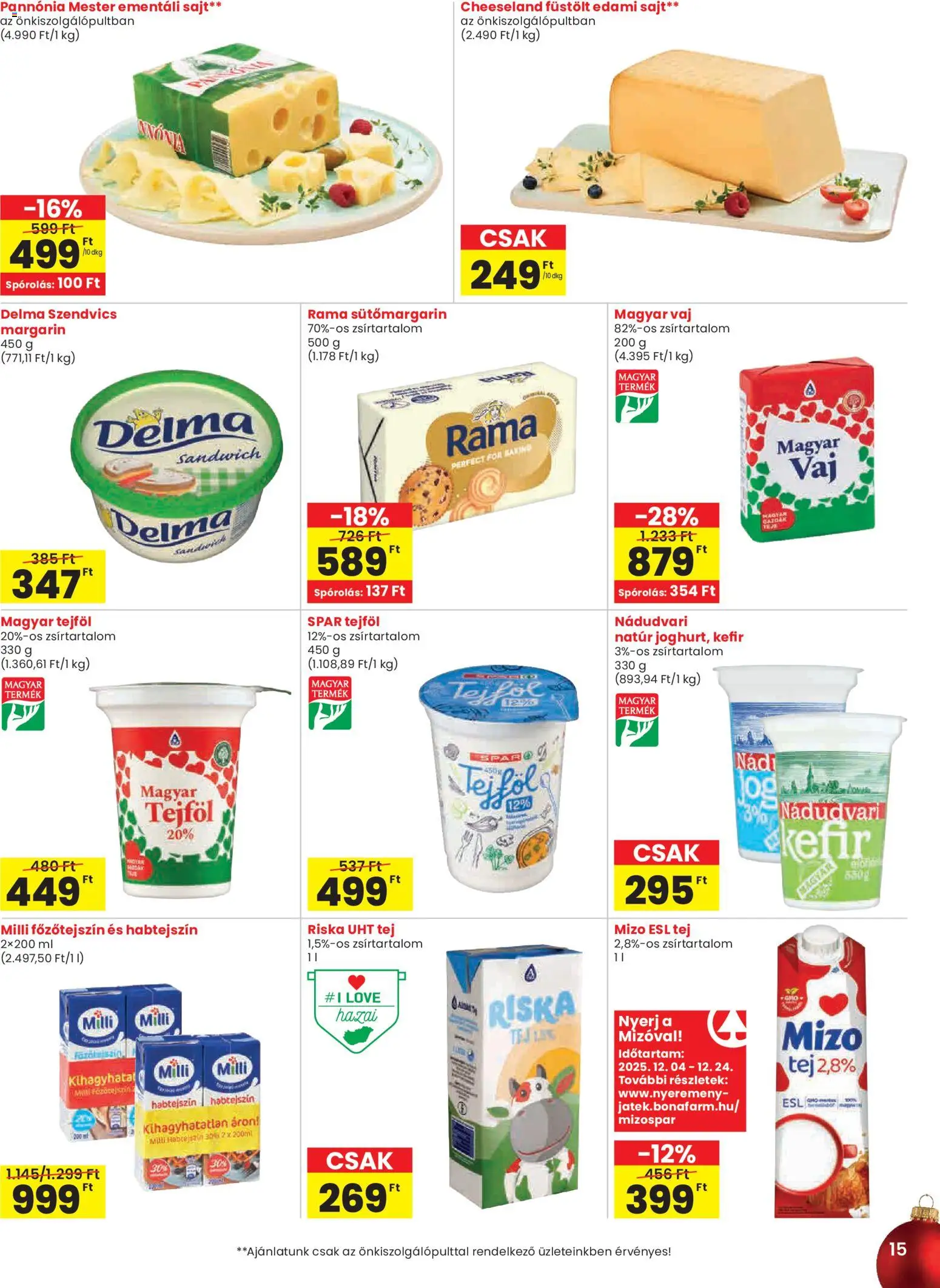 Spar akciós ujság - amely érvényes a következő dátumtól: 11.12.2025 | Oldal: 15 | Termékek: Habtejszín, Kefir, Margarin, Vaj