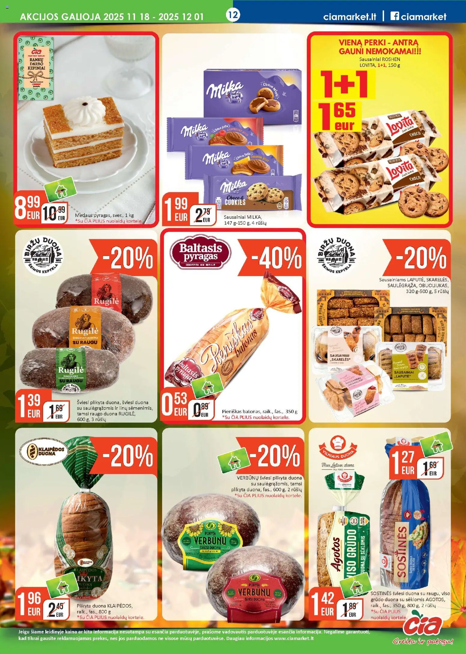 ČIA MARKET akcijos nuo 18.11.2025 | Puslapis: 12 | Prekių: Sausainiai, Kepykla, Pyragas, Duona
