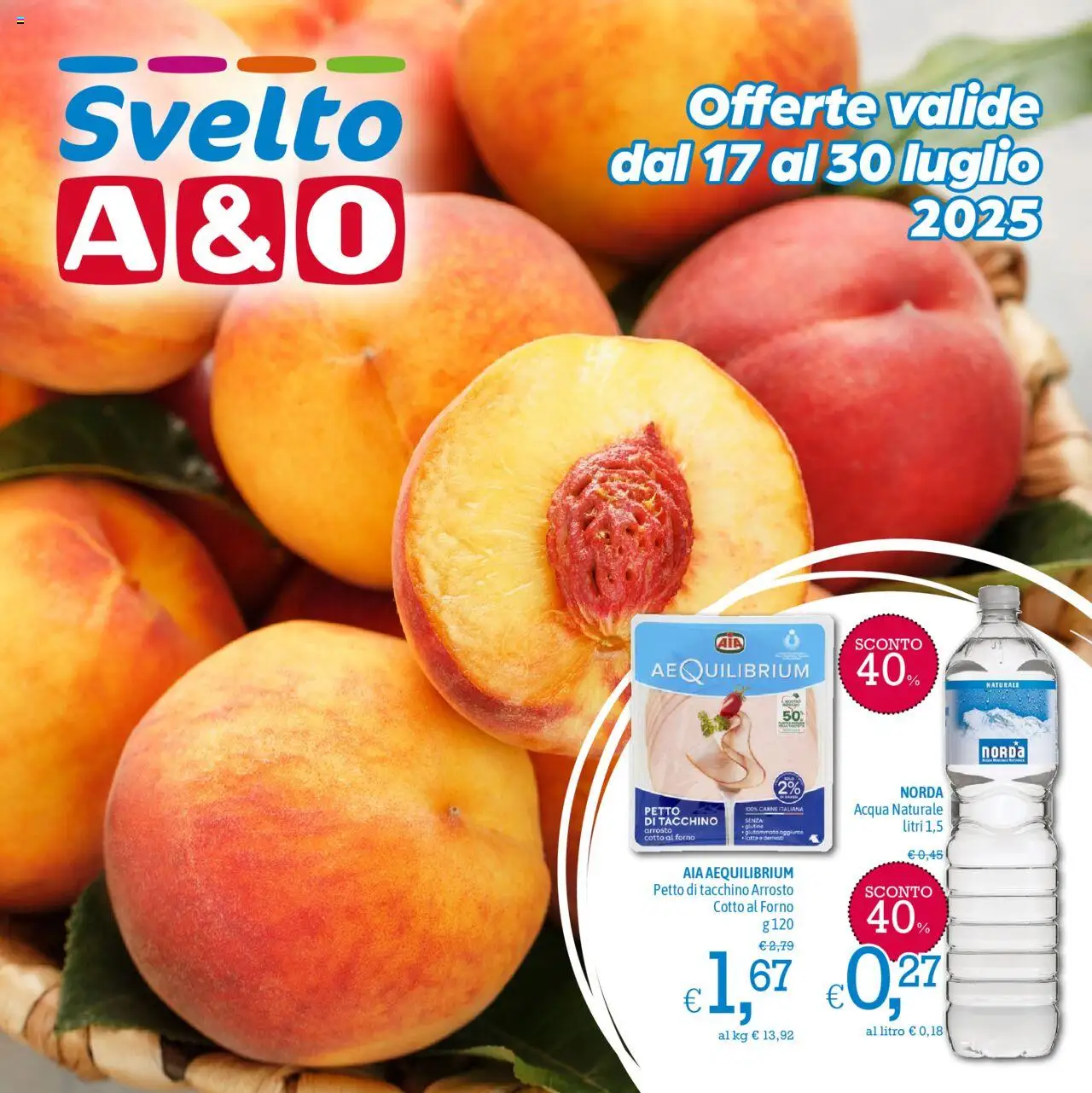 Volantino A&O del 17.07.2025 | Pagina: 1 | Prodotti: Acqua, Tacchino, Acqua naturale, Forno