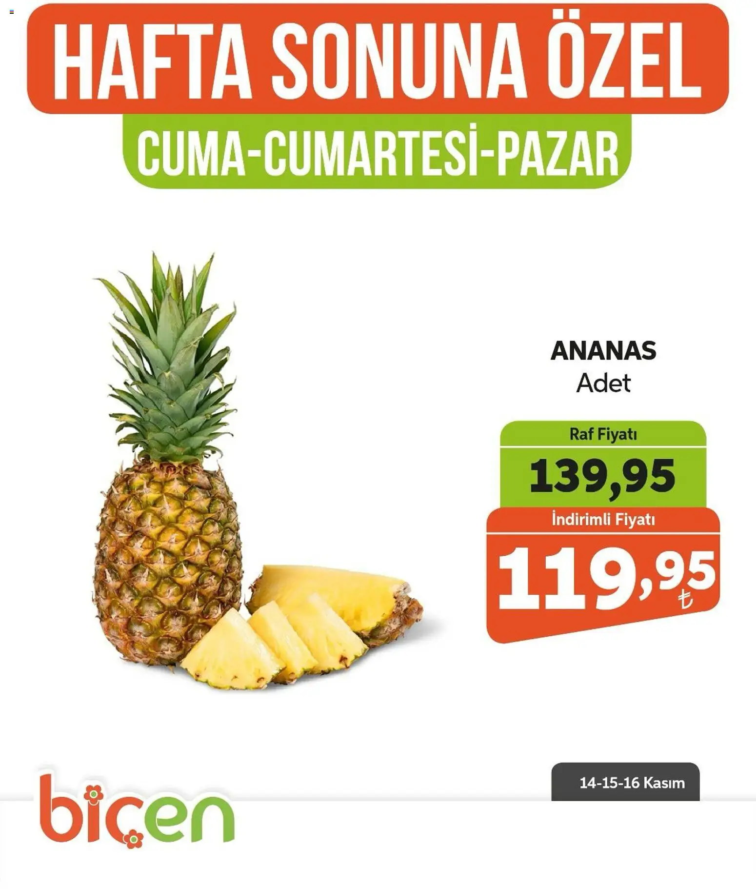 Biçen Market Hafta Sonuna Özel - Meyve İndirimi - 14.11.2025 tarihinden itibaren geçerlidir | Sayfa: 8 | Ürünler: Raf, Ananas