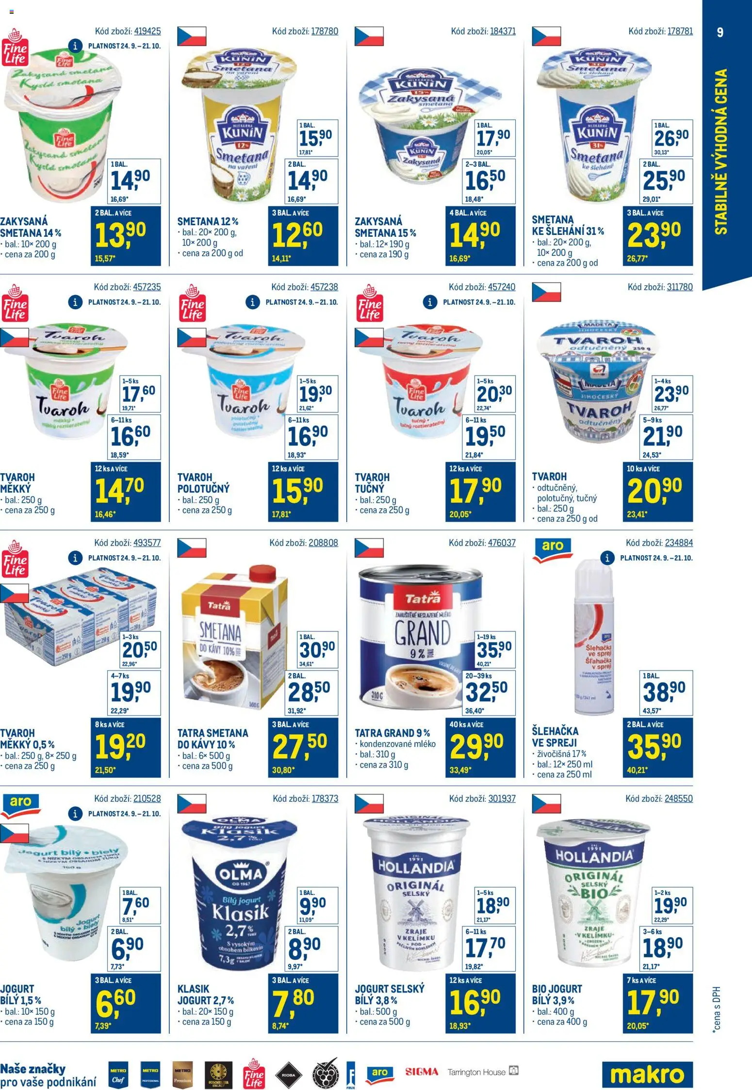 Makro leták - Stabilně výhodná cena - maloobchod od 24.09.2025 | Strana: 9 | Produkty: Bio jogurt, Jogurt, Šlehačka, Tvaroh odtučněný