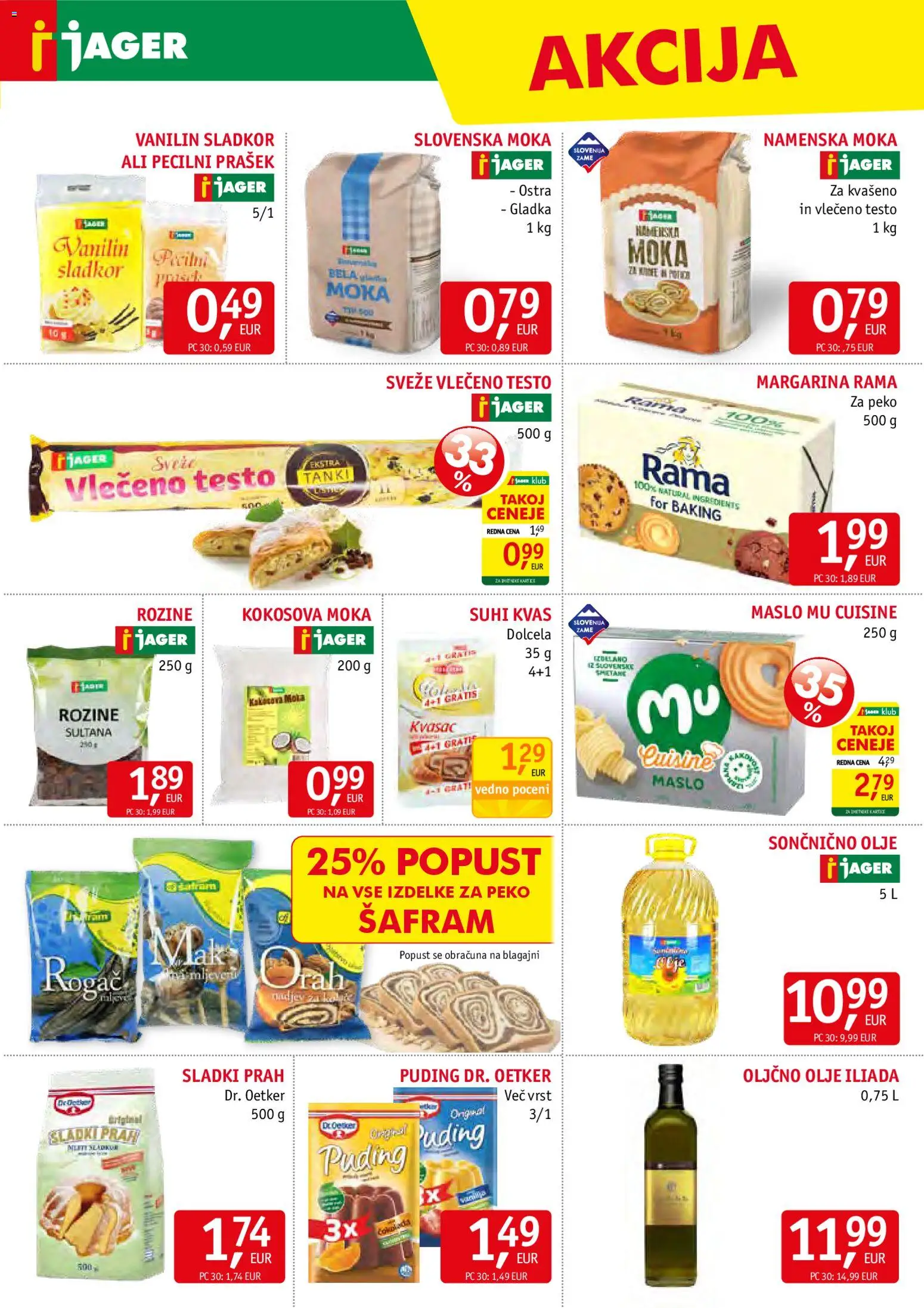 Novi Jager katalog ponudbe – veljaven od 25.03.2026 | Stran: 7 | Izdelki: Moka, Oljčno olje, Maslo, Rozine
