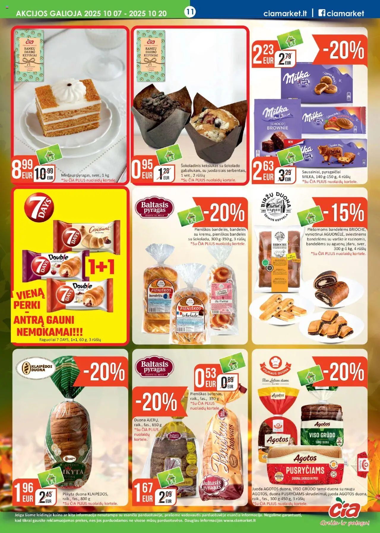 ČIA MARKET akcijos nuo 07.10.2025 | Puslapis: 11 | Prekių: Kepykla, Bandelės, Pyragas, Duona