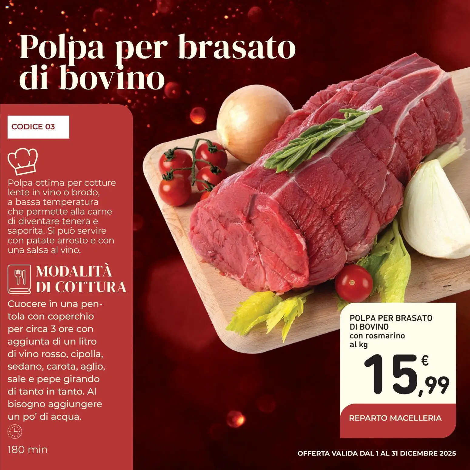 Volantino Conad del 01.12.2025 | Pagina: 6 | Prodotti: Arrosto, Rosmarino, Salsa, Vino