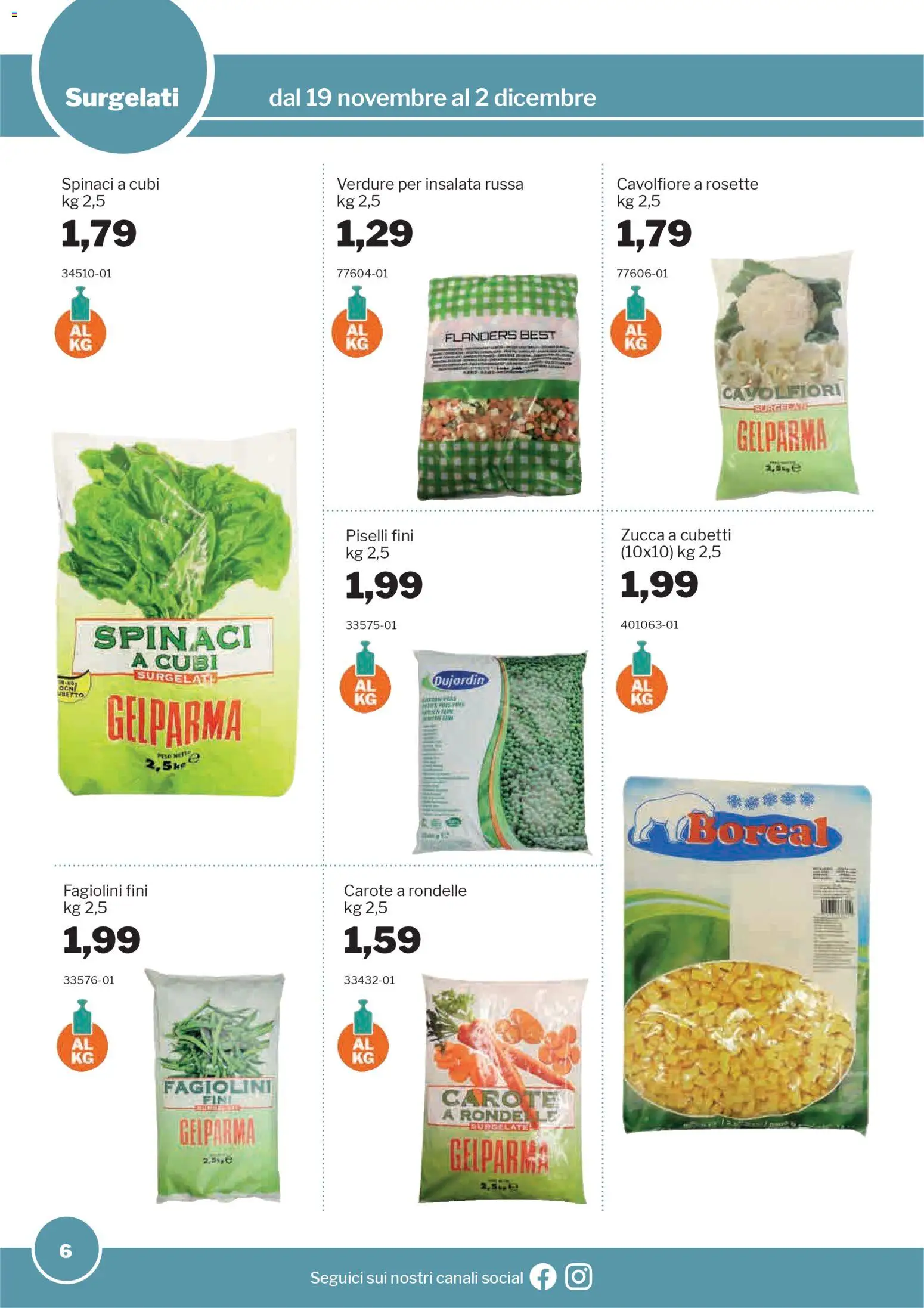 Volantino Sogegross del 19.11.2025 | Pagina: 6 | Prodotti: Insalata, Cavolfiore, Piselli, Fagiolini