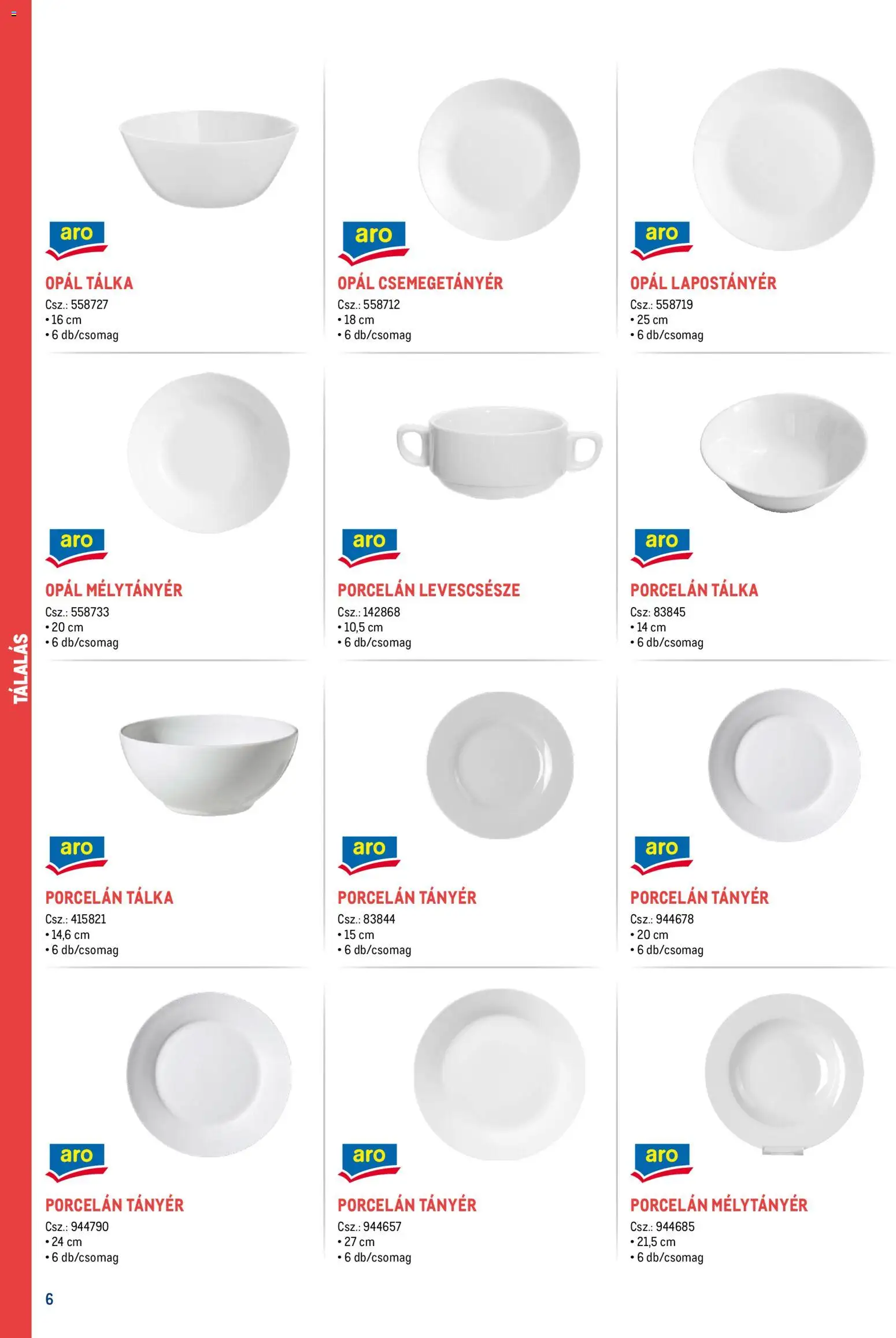 Metro akciós ujság - amely érvényes a következő dátumtól: 18.02.2026 | Oldal: 6 | Termékek: Tányér