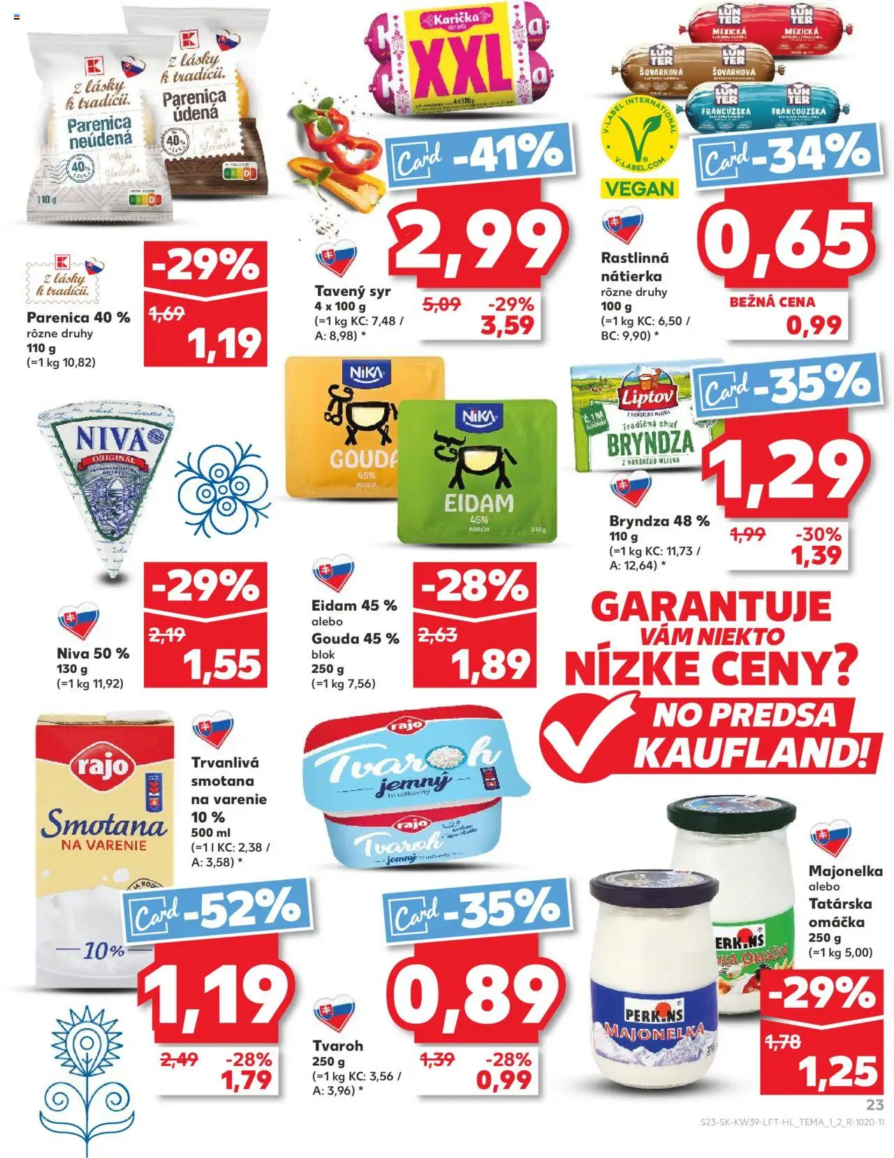 Nové Kaufland akcie – leták je platný od 25.09.2025 | Strana: 23 | Produkty: Gouda, Bryndza, Tvaroh, Tatárska omáčka