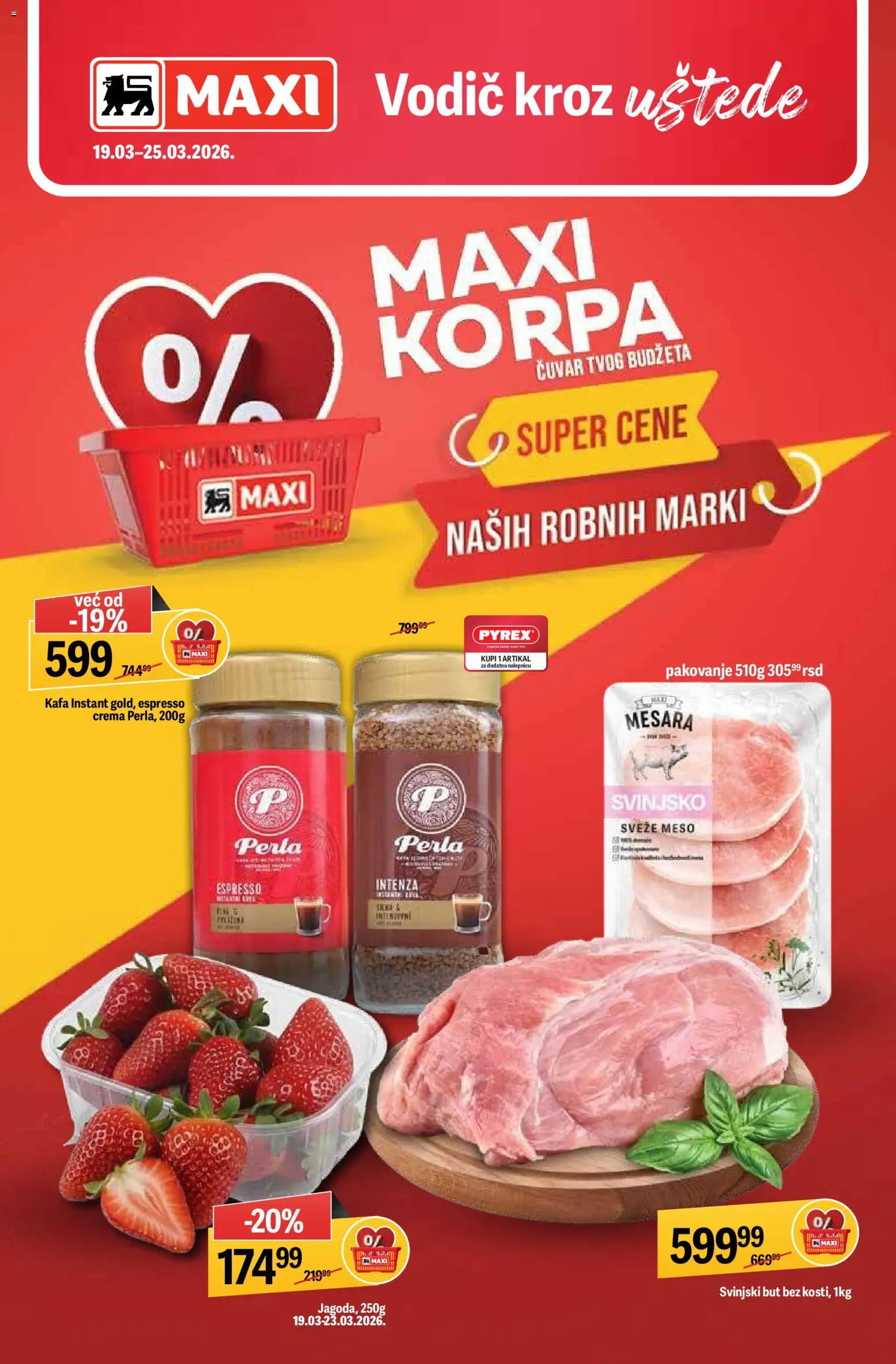 Maxi katalog katalog - važi od 19.03.2026 | Strana: 1 | Proizvode: Korpa, Pakovanje, Kafa, Svinjski but