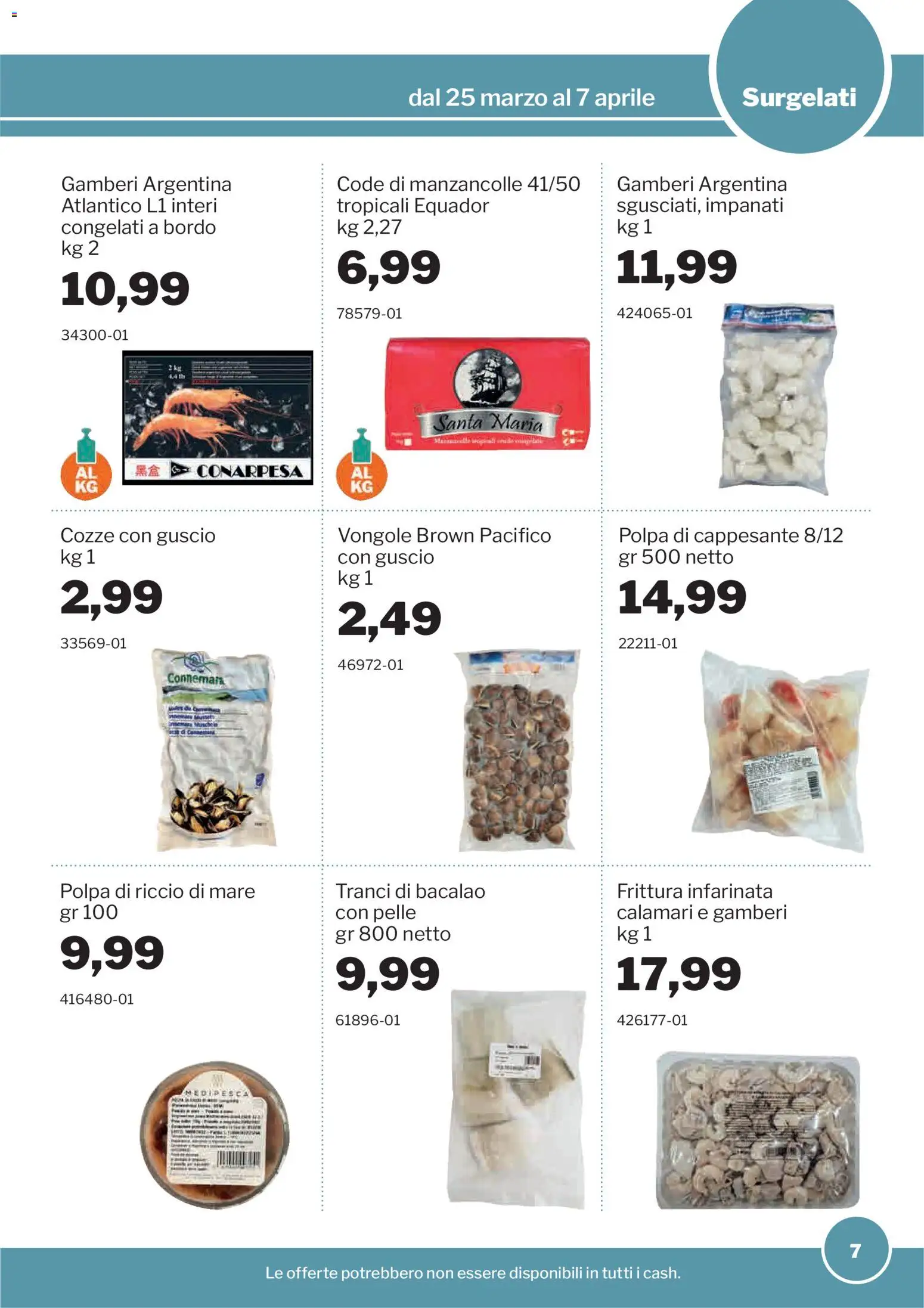 Volantino Sogegross del 25.03.2026 | Pagina: 7 | Prodotti: Gamberi, Cozze, Vongole, Calamari