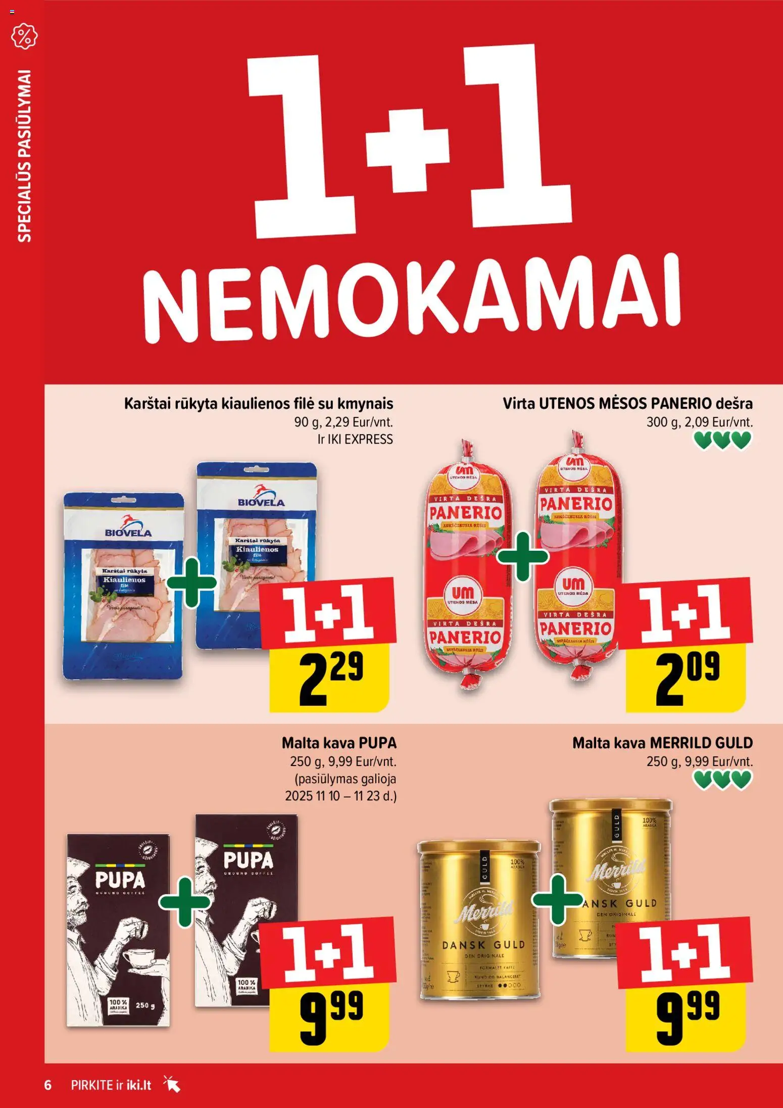 IKI akcijos nuo 10.11.2025 | Puslapis: 6 | Prekių: Kiaulienos, Kava, Dešra