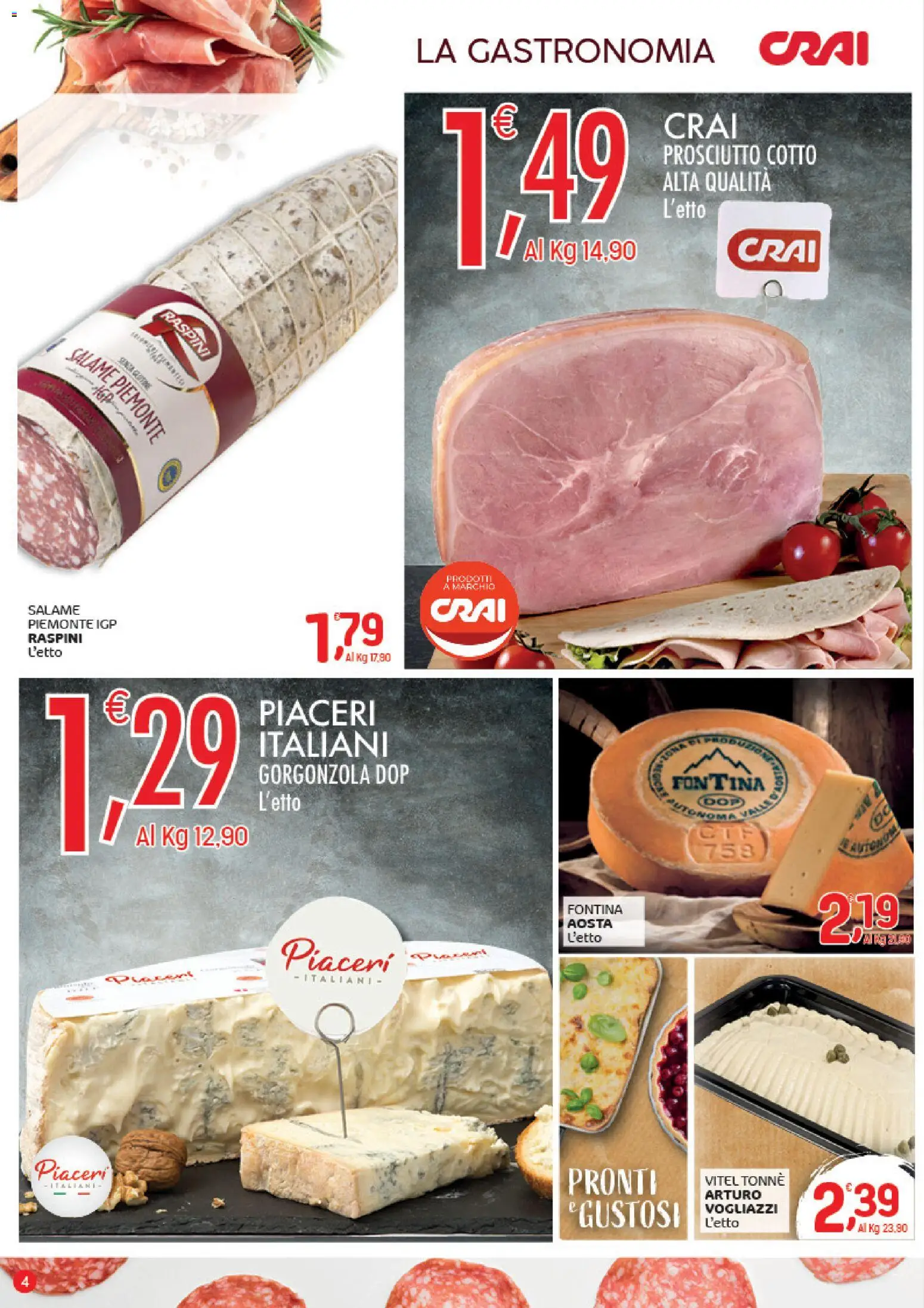Volantino CRAI del 04.12.2025 | Pagina: 4 | Prodotti: Prosciutto Cotto, Salame, Prosciutto, Gorgonzola