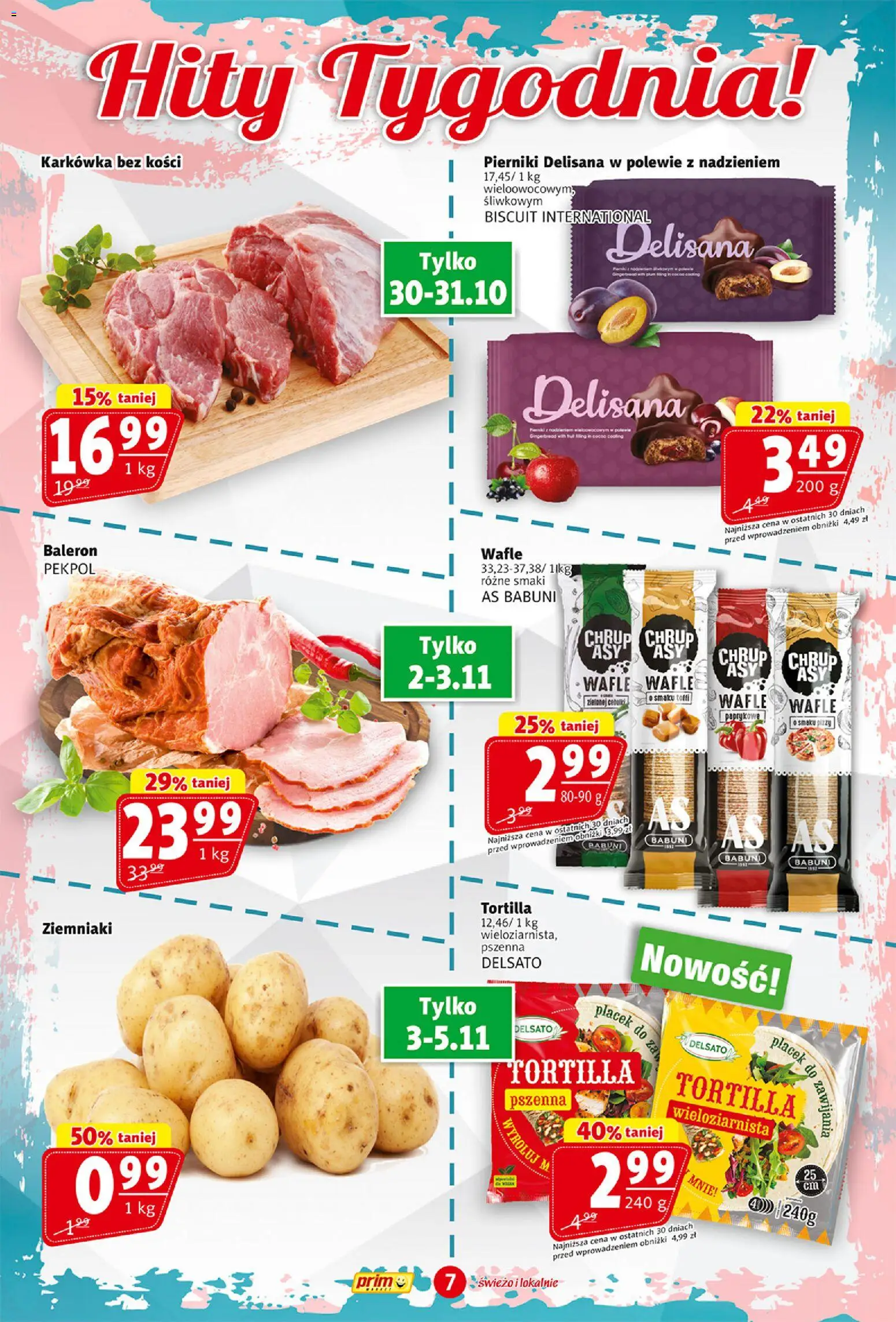 Prim Market Gazetka od 30.10.2025 | Strona: 7 | Produkty: Pierniki, Wafle, Tortilla, Ziemniaki