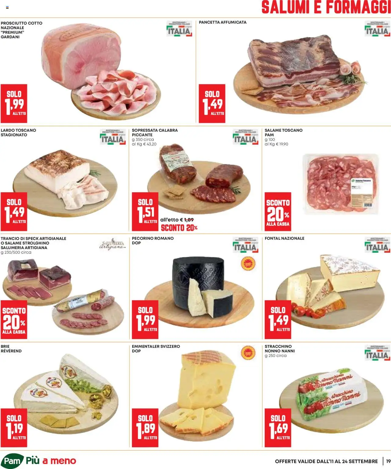 Volantino Panorama del 11.09.2025 | Pagina: 19 | Prodotti: Speck, Prosciutto Cotto, Pecorino Romano, Pecorino
