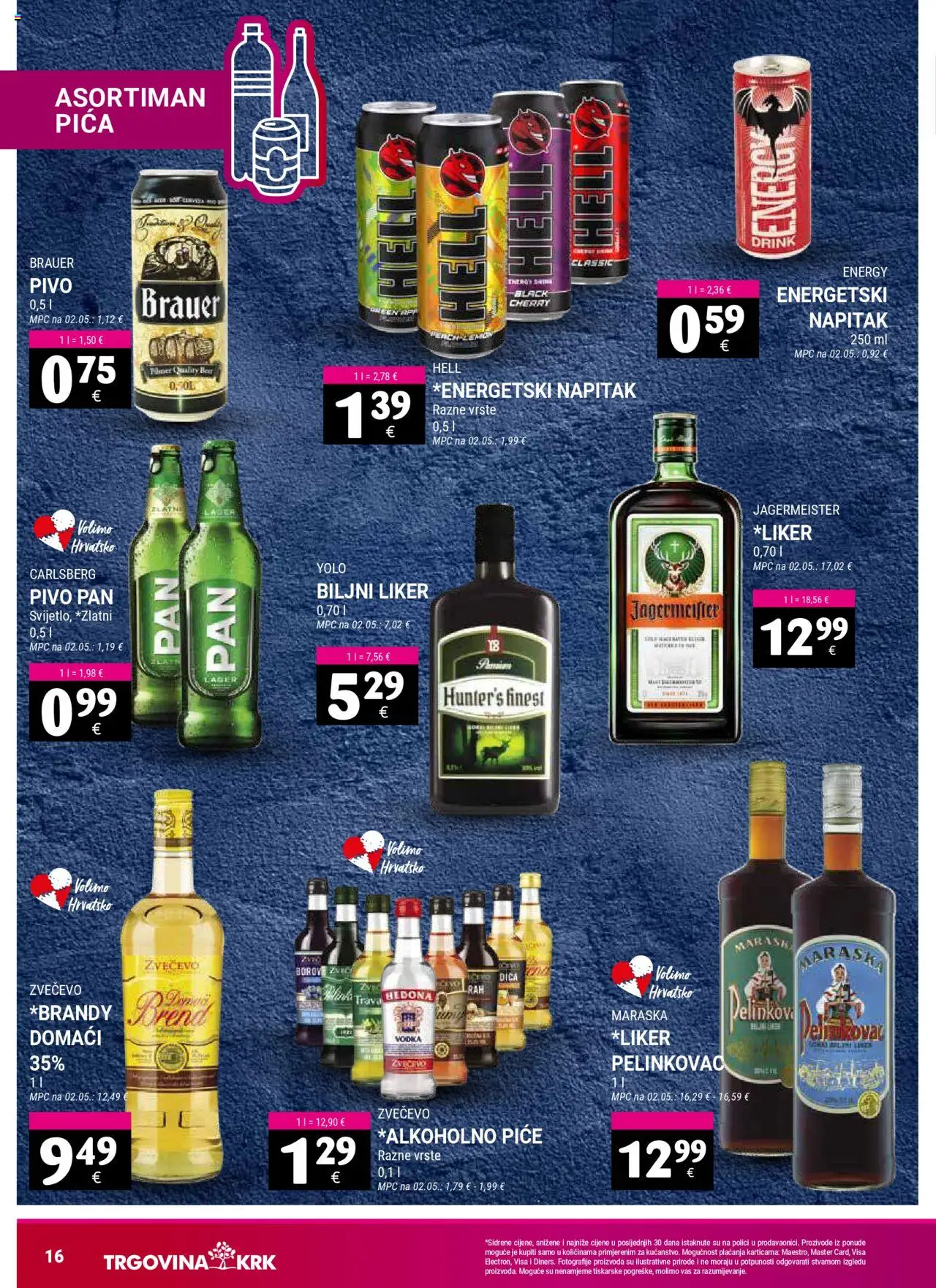 Trgovina Krk katalog | vrijedi od 16.09.2025 | Stranica: 16 | Proizvodi: Pelinkovac, Jägermeister, Pica, Pan