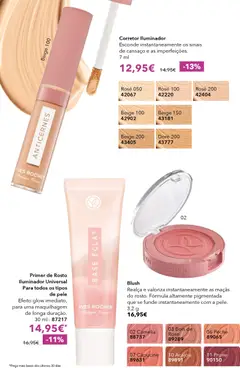 Pré-visualização Corretor Iluminador, Esconde instantaneamente os sinais de cansaço e as imperfeições. 7 ml válido de 31.03.2026 | Página: 62 | Produtos: Blush, Maquilhagem, Base, Maçãs