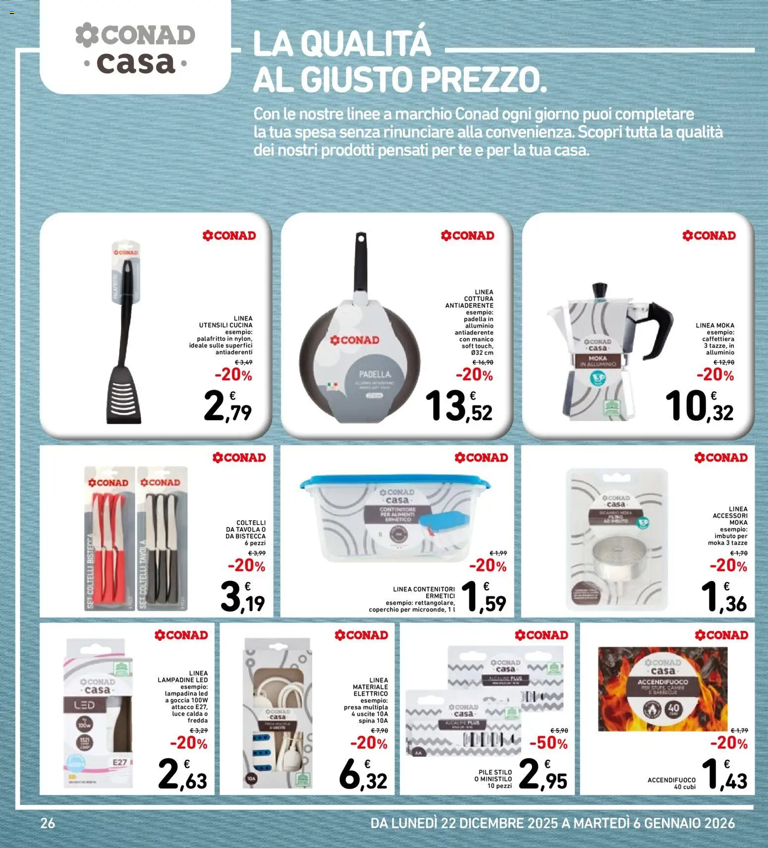 Volantino Spazio Conad del 22.12.2025 | Pagina: 26 | Prodotti: Caffettiera, Padella, Alluminio, Presa