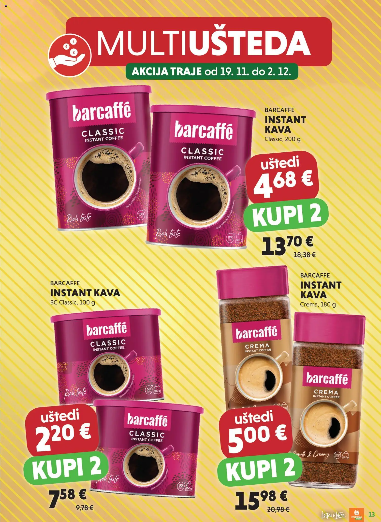 Studenac katalog | vrijedi od 19.11.2025 | Stranica: 13 | Proizvodi: Kava instant, Kava, Barcaffe