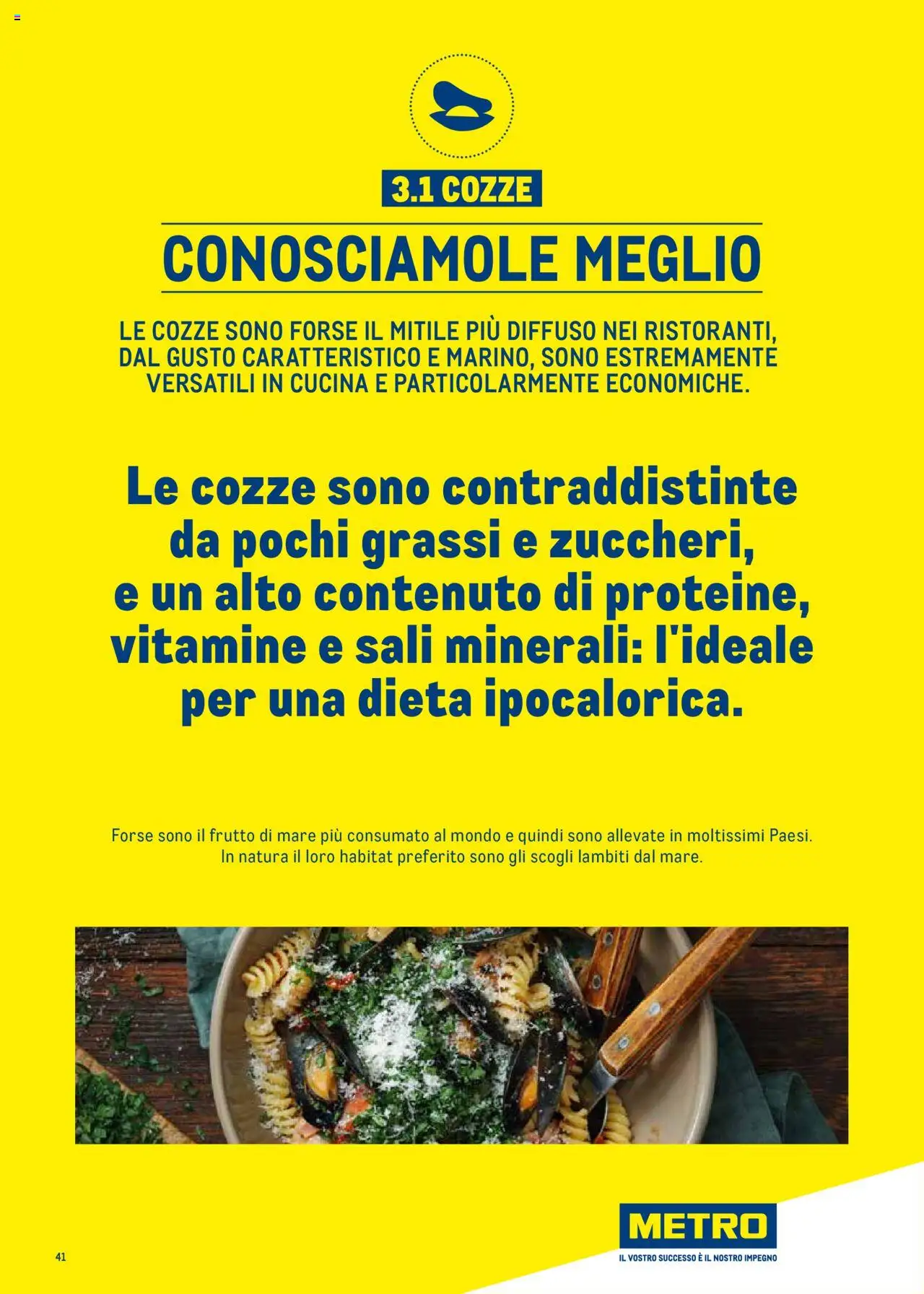 Volantino Metro del 30.06.2025 | Pagina: 41 | Prodotti: Cozze, Metro