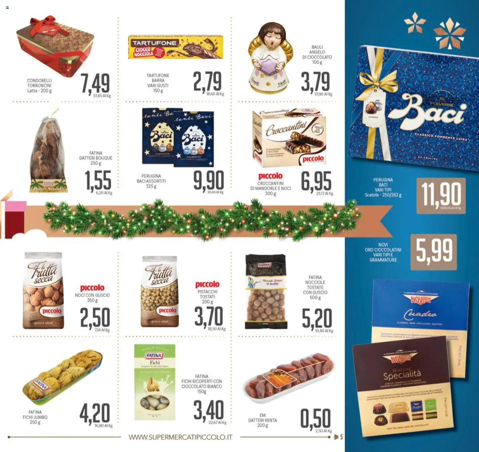 Volantino Piccolo del 08.12.2025 | Pagina: 5 | Prodotti: Cioccolato, Torroncini, Cioccolatini, Scatola