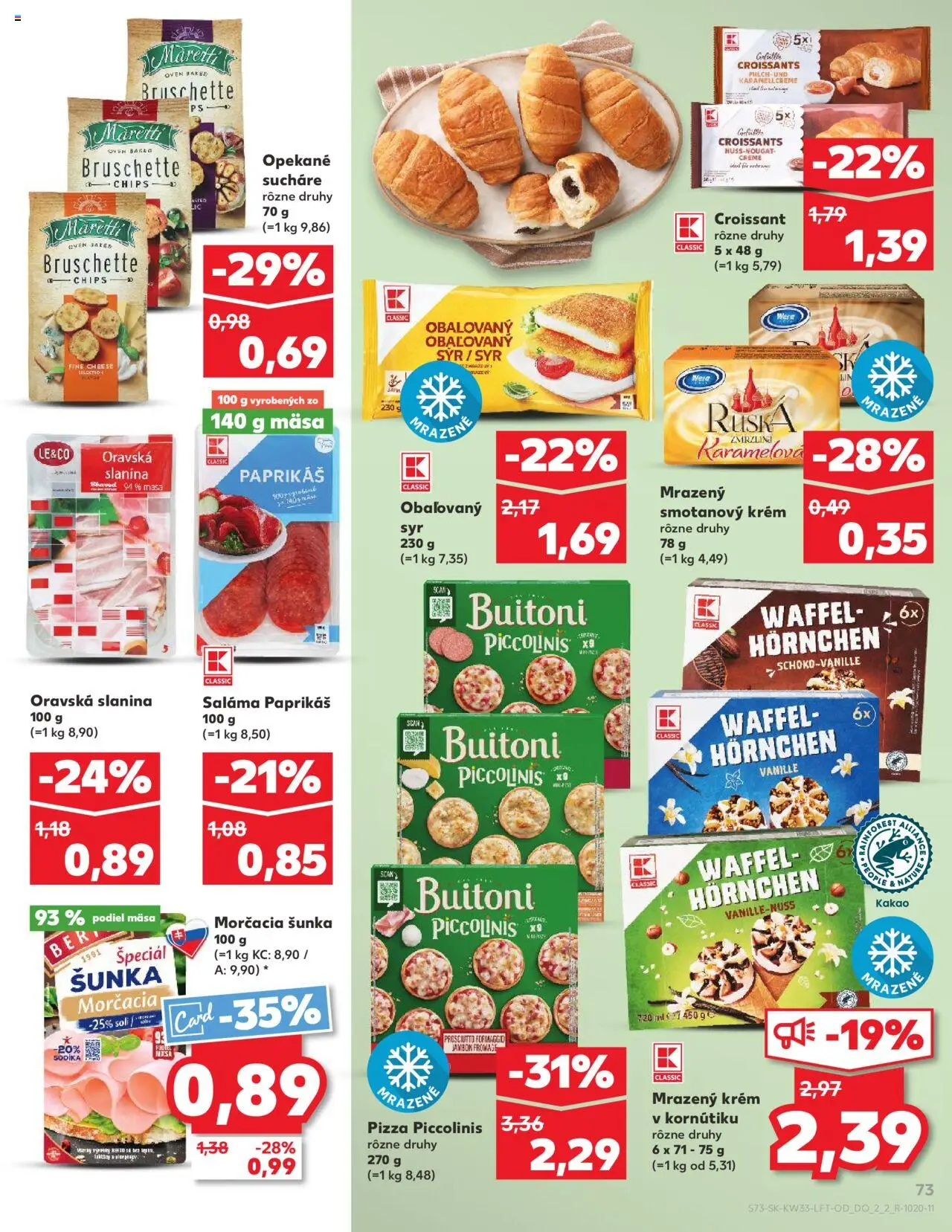 Kaufland SK akciós ujság - amely érvényes a következő dátumtól: 14.08.2025 | Oldal: 73 | Termékek: Chips, Croissant, Pizza