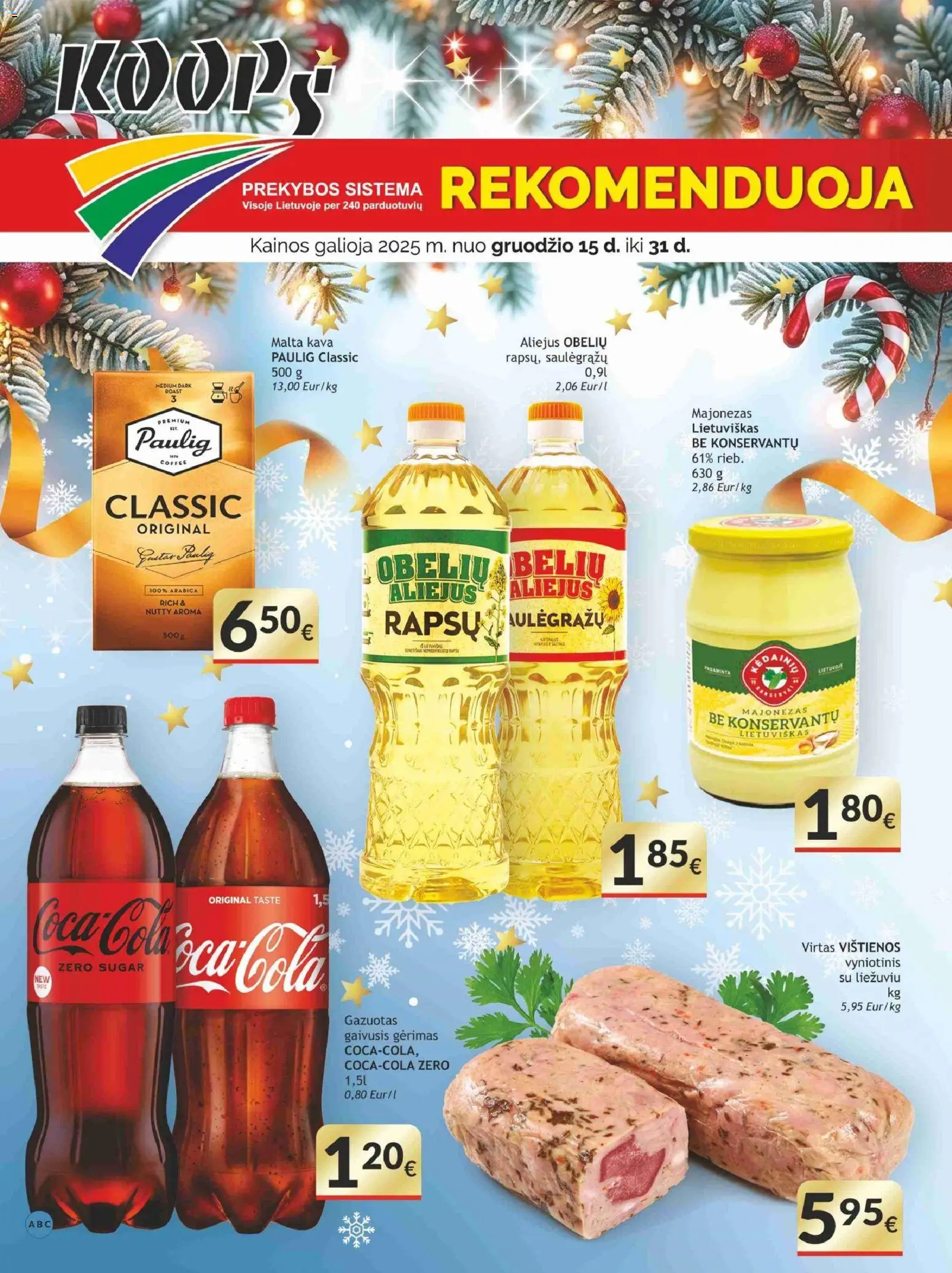 Koops akcijos nuo 15.12.2025 | Puslapis: 21 | Prekių: Gaivusis gėrimas, Aliejus, Kava, Majonezas