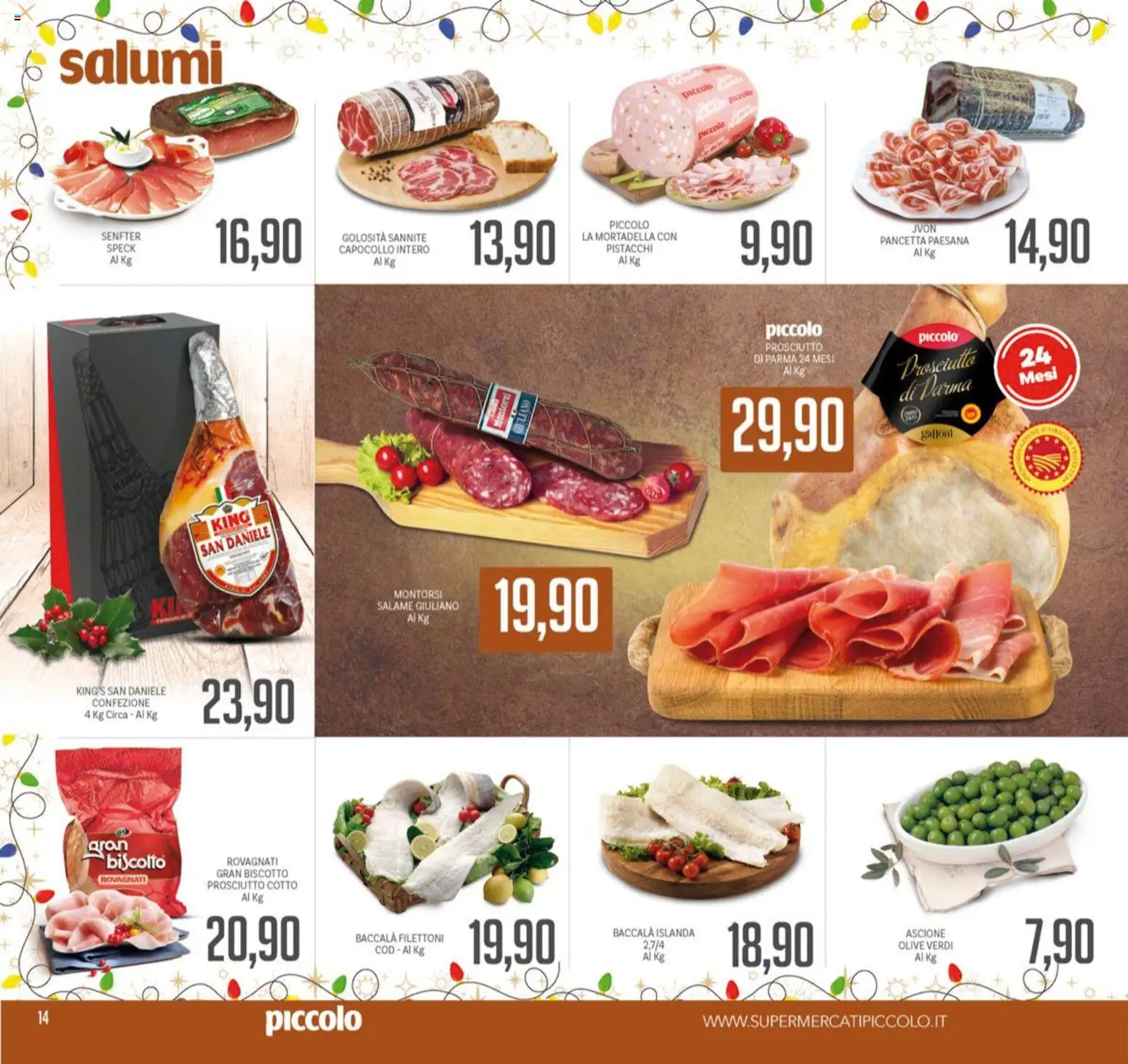 Volantino Piccolo del 08.12.2025 | Pagina: 14 | Prodotti: Speck, Salame, Pancetta, Olive