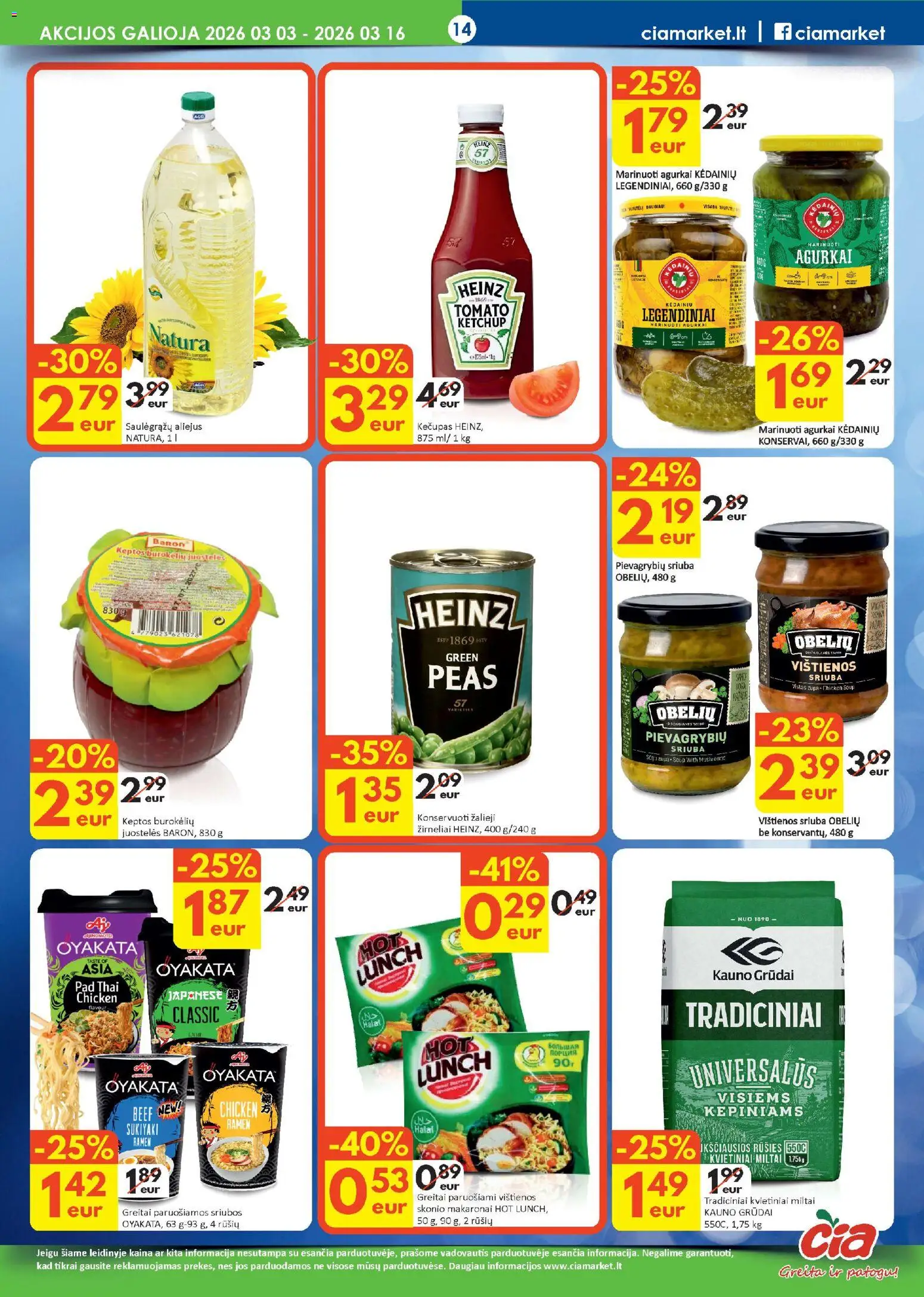ČIA MARKET akcijos nuo 03.03.2026 | Puslapis: 14 | Prekių: Agurkai, Aliejus, Miltai, Makaronai