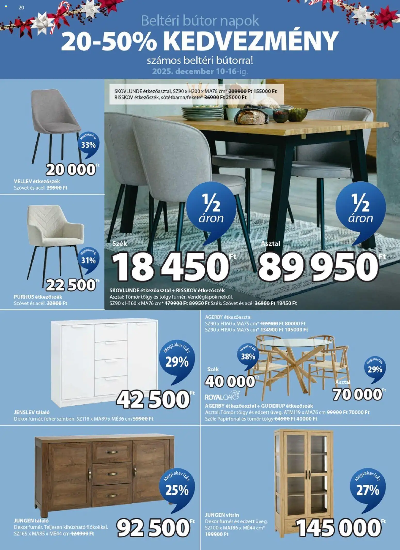 JYSK akciós ujság - amely érvényes a következő dátumtól: 10.12.2025 | Oldal: 20 | Termékek: Asztal, Szék, Vitrin, Ing