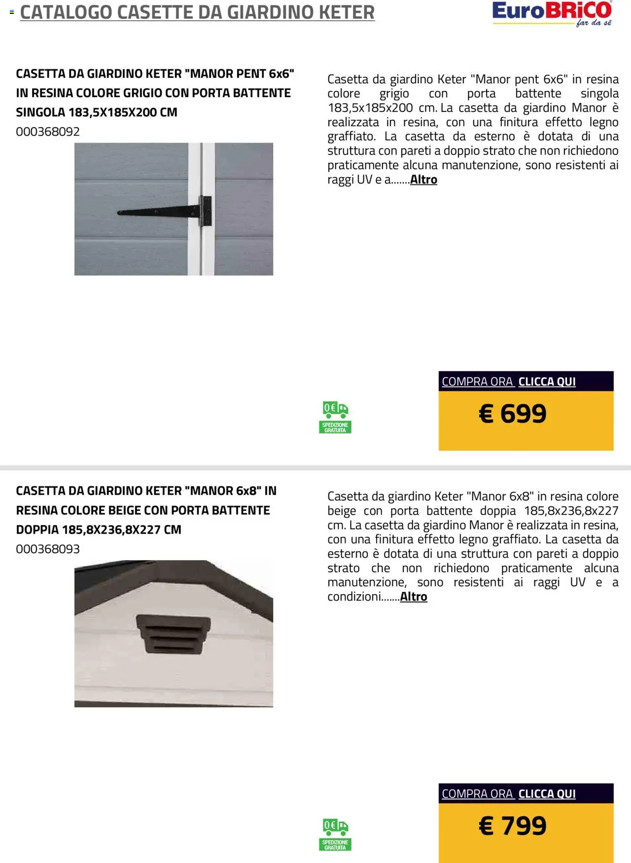 Volantino Eurobrico del 23.07.2025 | Pagina: 13 | Prodotti: Casette da Giardino
