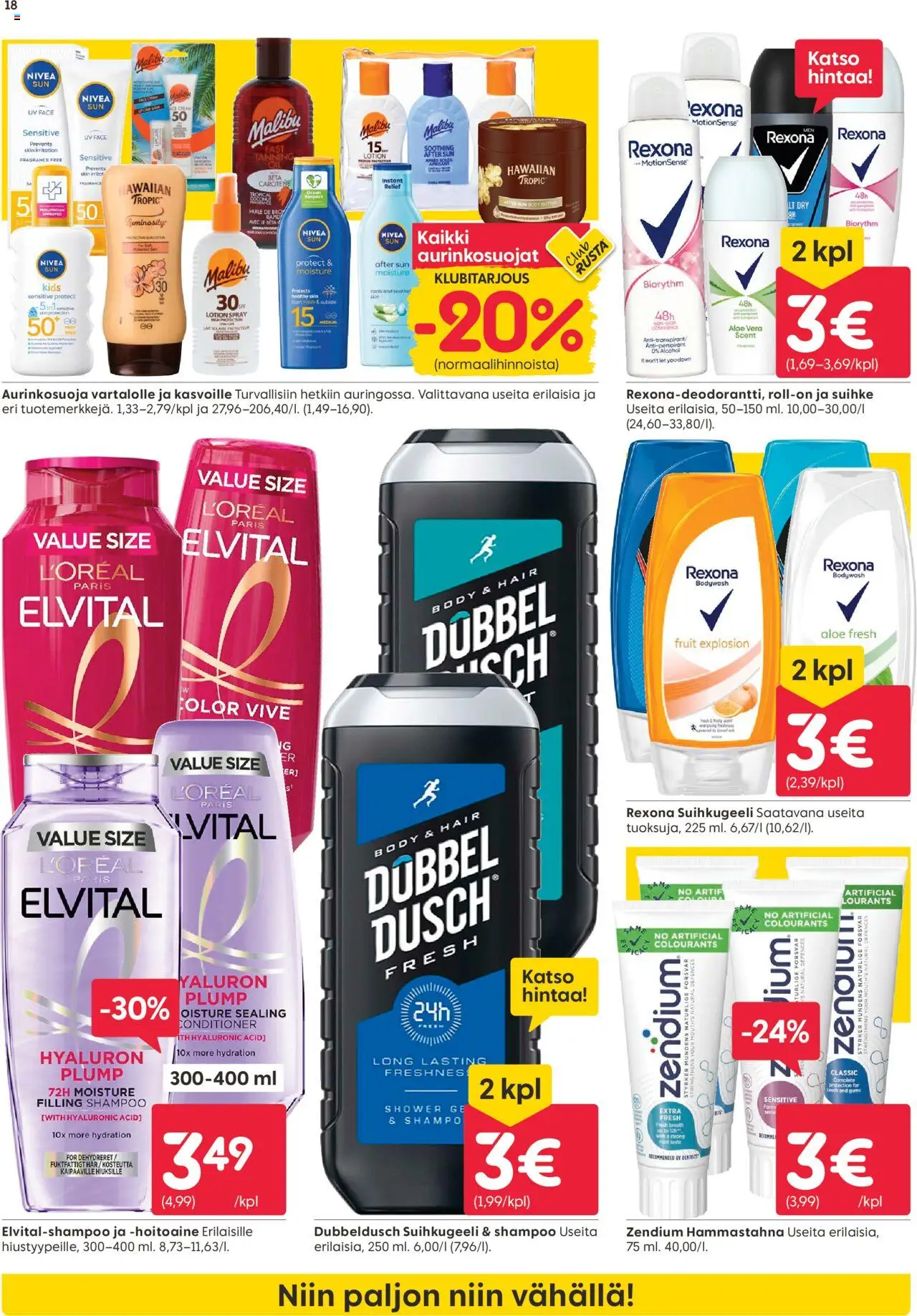  | Sivu: 18 | Tuotteet: Shampoo, Hoitoaine, Suihkugeeli, Hammastahna