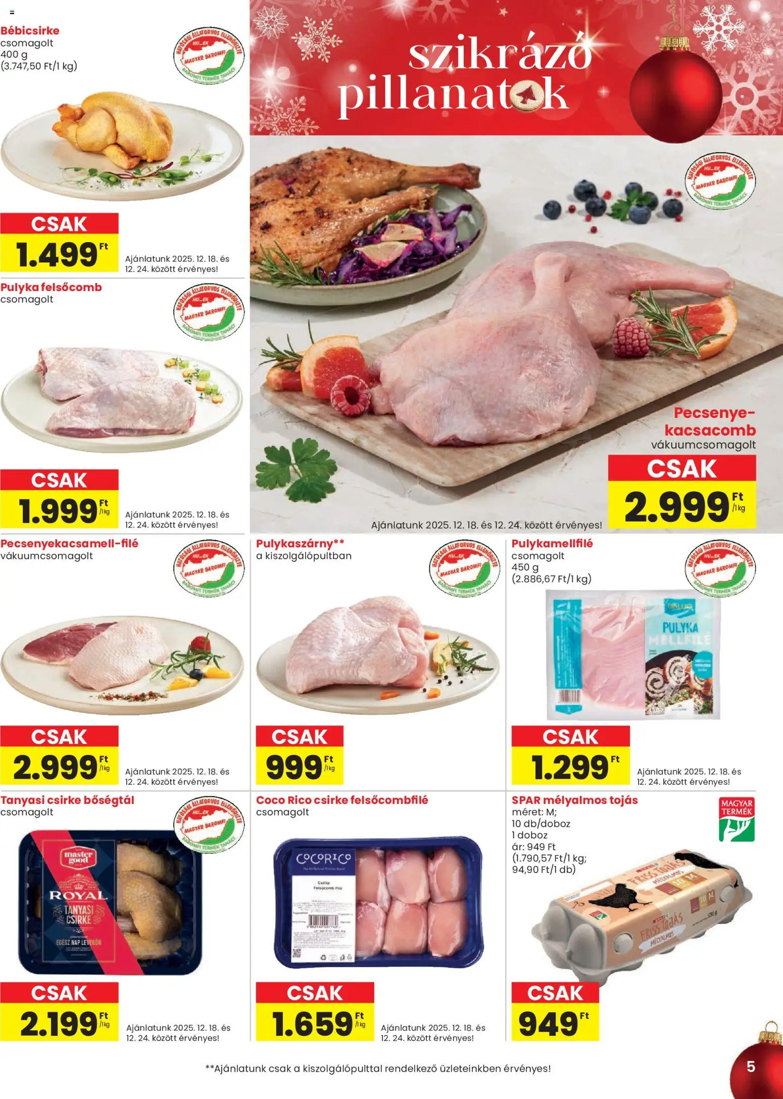 Spar akciós ujság - amely érvényes a következő dátumtól: 18.12.2025 | Oldal: 5 | Termékek: Pulykaszárny, Kacsacomb, Doboz, Tojás