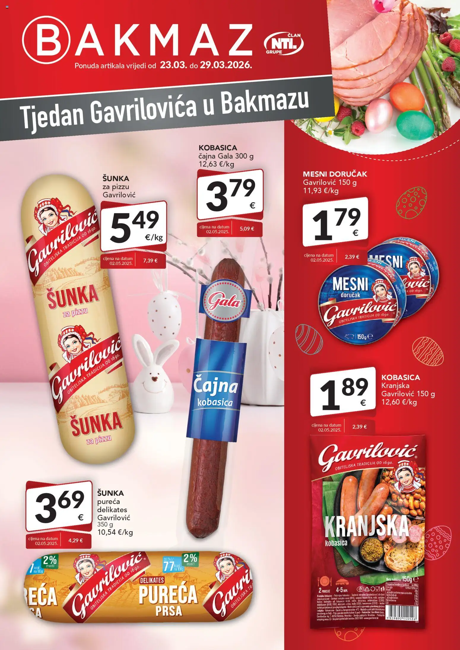 Bakmaz katalog | vrijedi od 23.03.2026 | Stranica: 1 | Proizvodi: Meso, Šunka, Kranjska kobasica, Šal