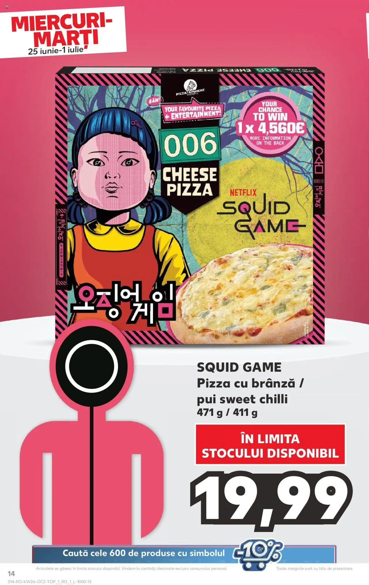 Catalog Kaufland - Bucureşti – valabil de la 25.06.2025 | Pagină: 14 | Produse: Chilli, Hacıyatmaz Kedi Oyuncağı, Brânză, Pizza