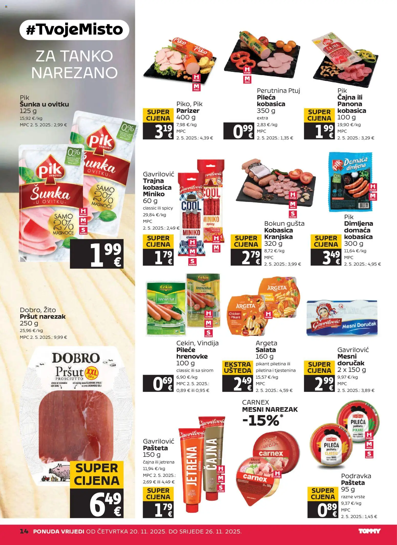 Tommy katalog | vrijedi od 20.11.2025 | Stranica: 14 | Proizvodi: Šunka, Podravka, Pašteta, Parizer