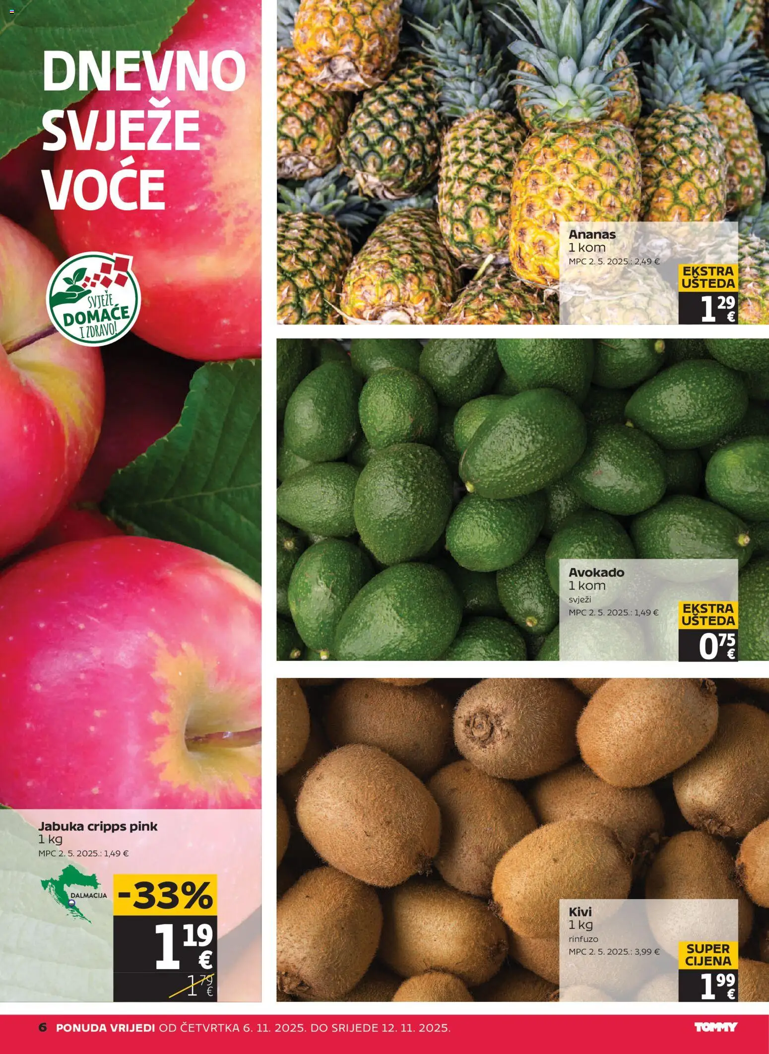 Tommy katalog | vrijedi od 06.11.2025 | Stranica: 6 | Proizvodi: Ananas, Avokado, Voće, Jabuka