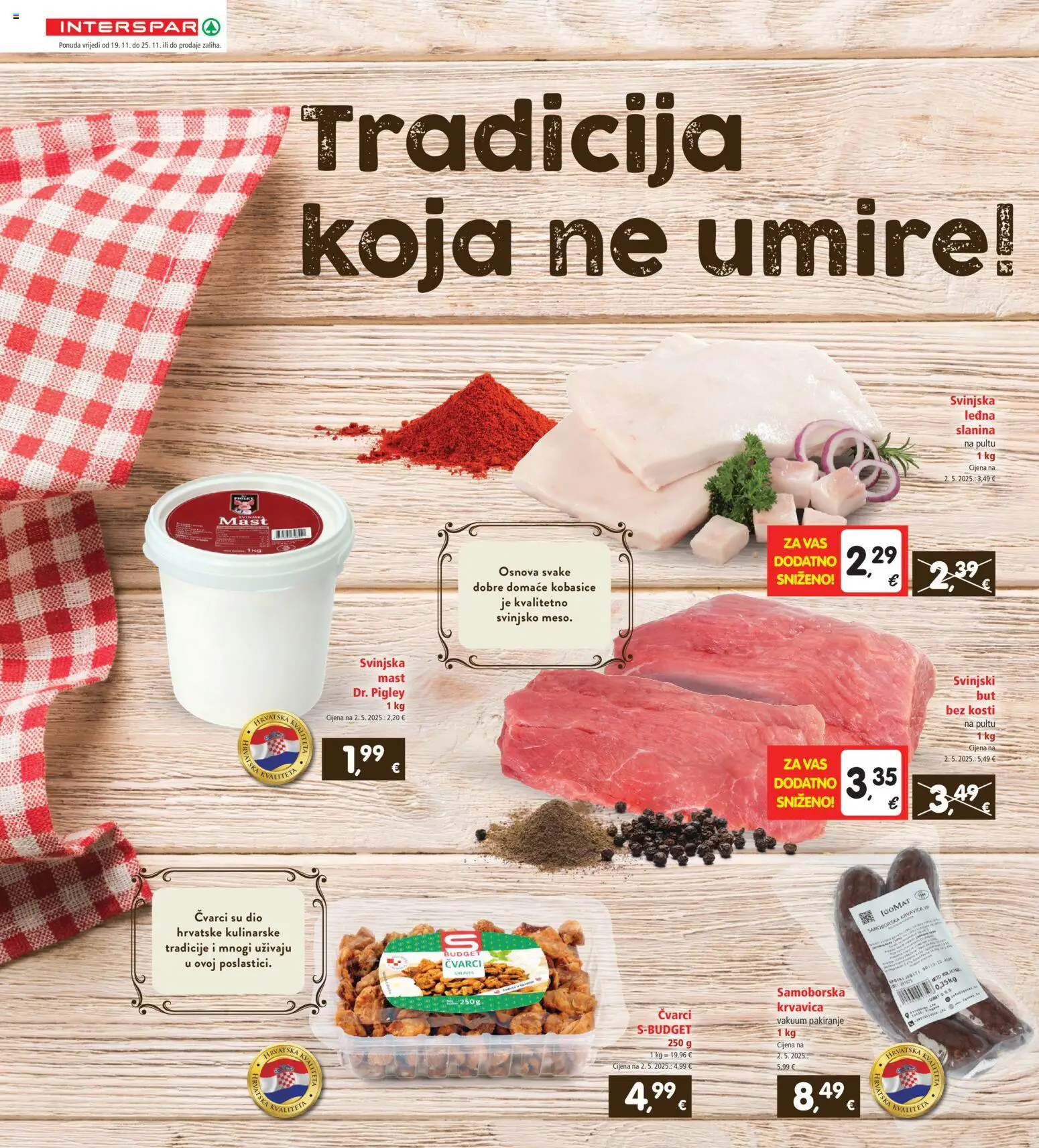 Interspar katalog | vrijedi od 19.11.2025 | Stranica: 4 | Proizvodi: Mast, Čvarci, Slanina, Svinjska mast