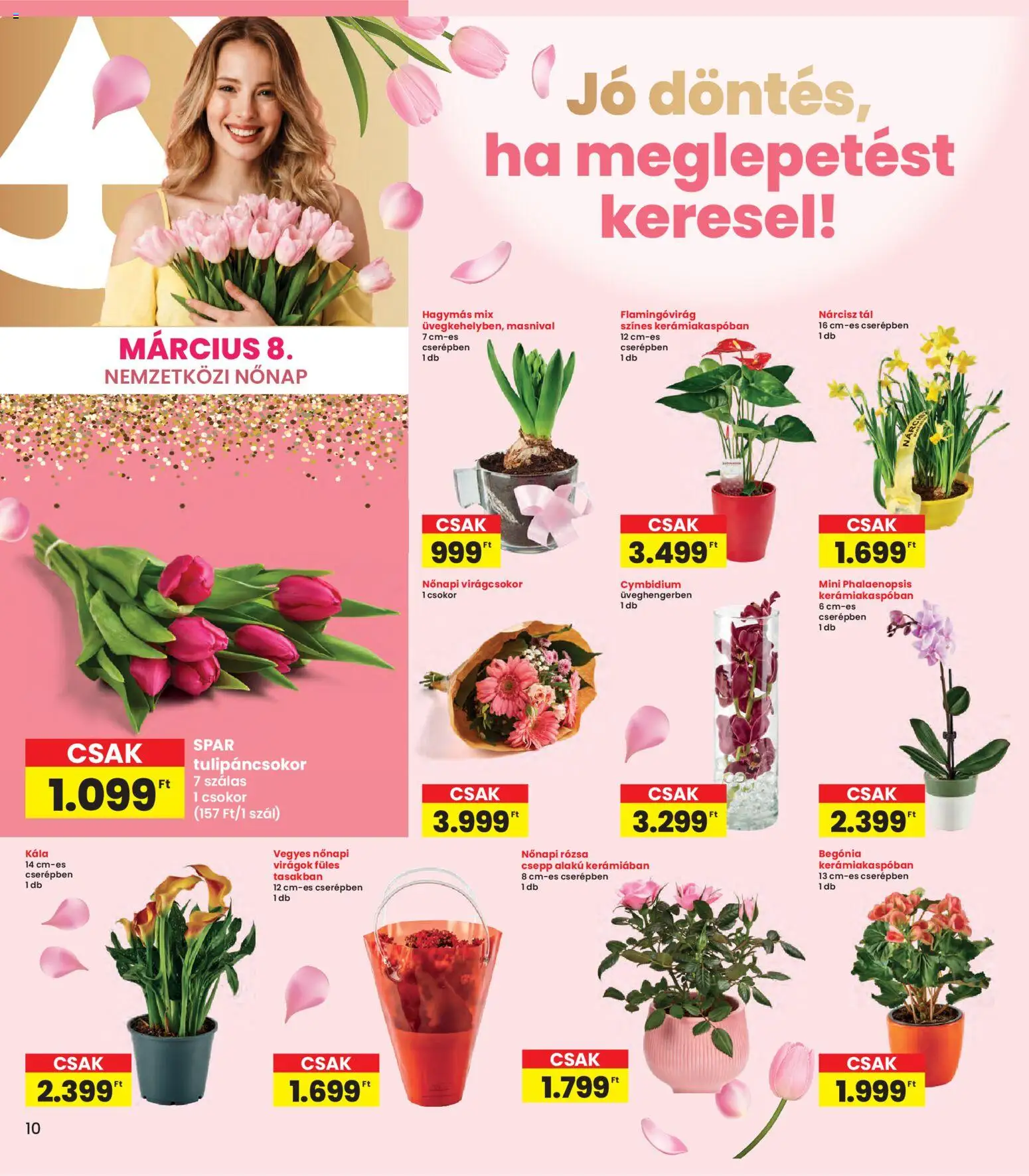 Interspar akciós ujság - amely érvényes a következő dátumtól: 05.03.2026 | Oldal: 10 | Termékek: Virágok