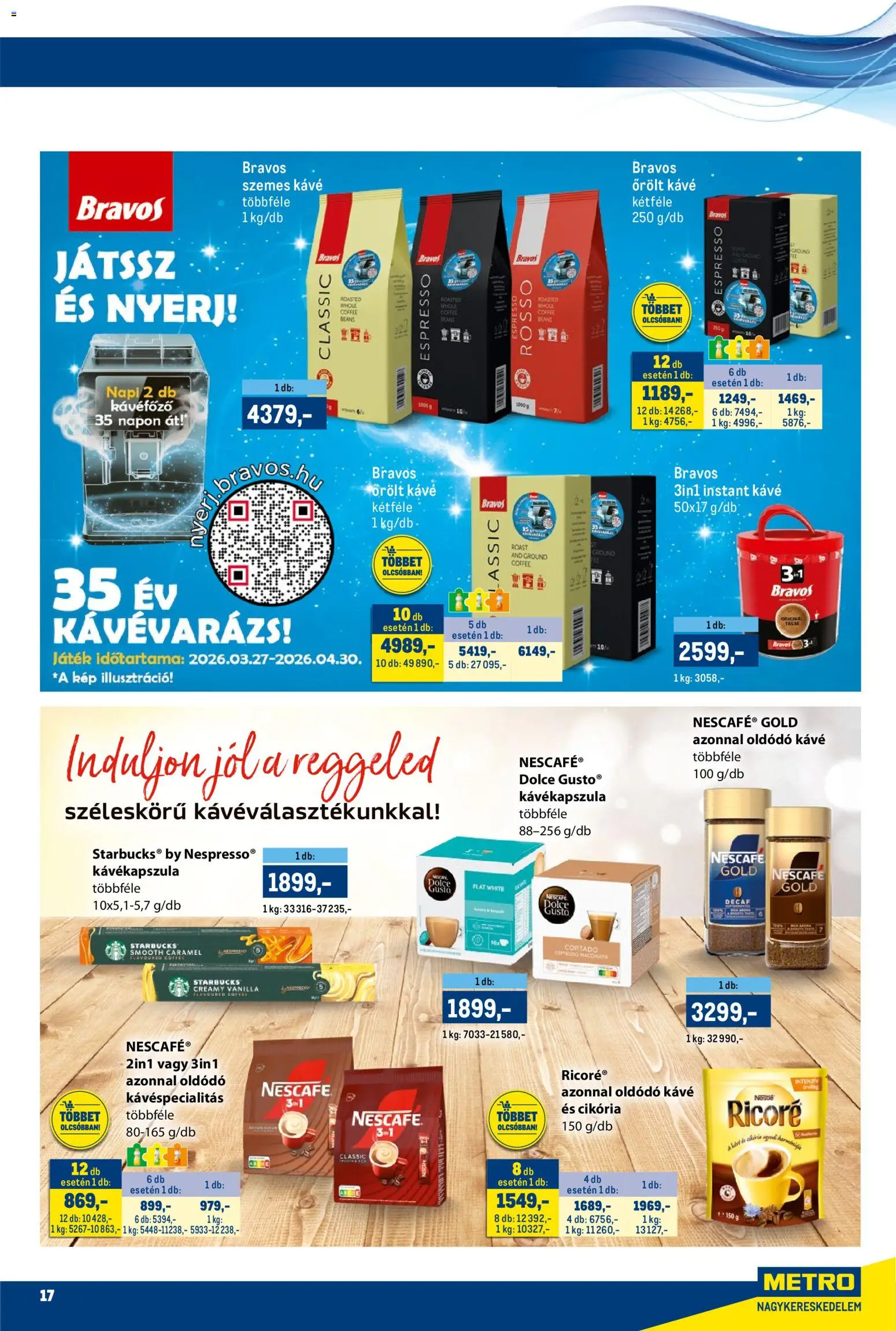 Metro akciós ujság - amely érvényes a következő dátumtól: 16.03.2026 | Oldal: 17 | Termékek: Nescafé, Kávékapszula, Kávéfőző, Szemes kávé