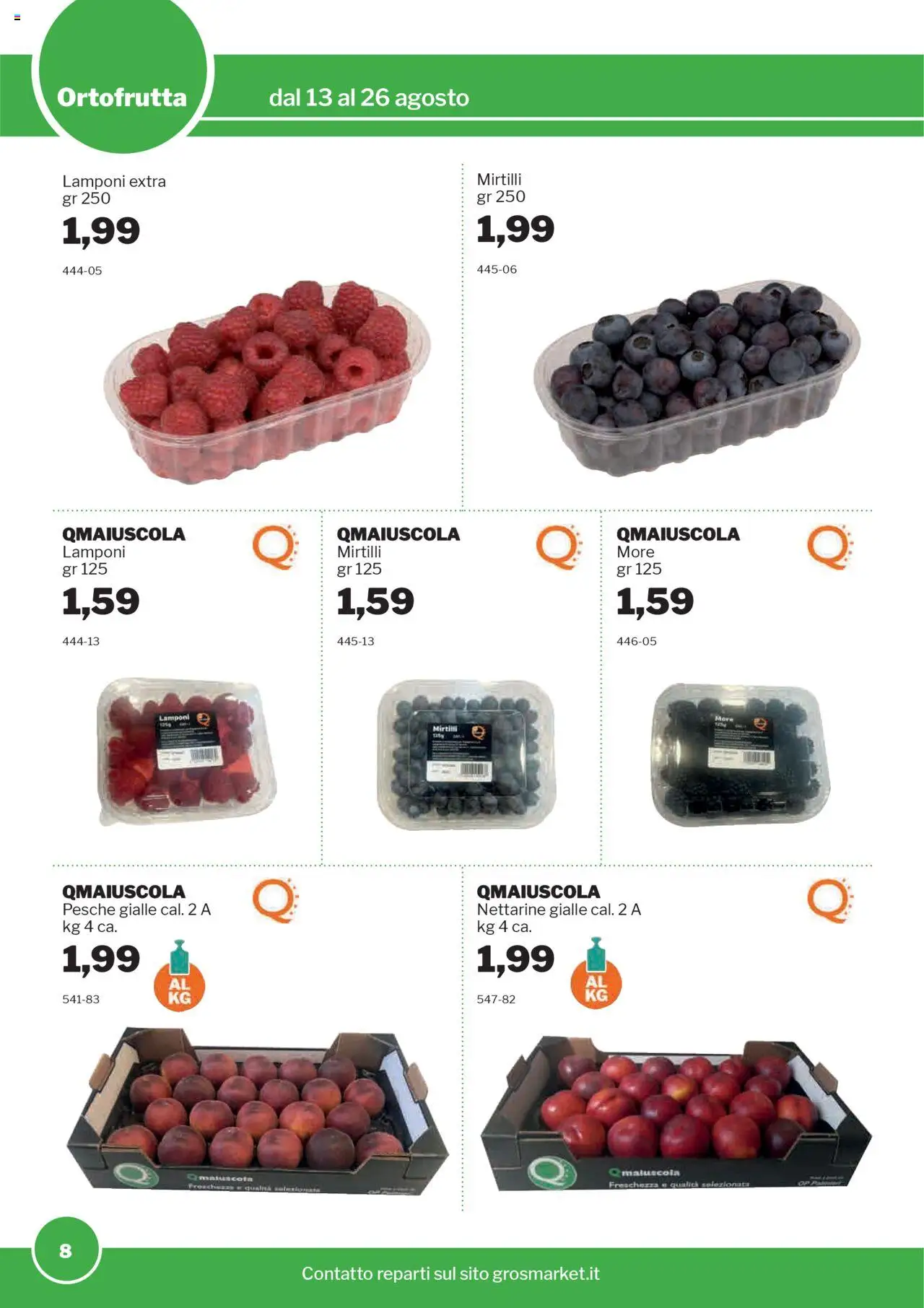 Volantino Sogegross del 13.08.2025 | Pagina: 8 | Prodotti: Lamponi, Mirtilli