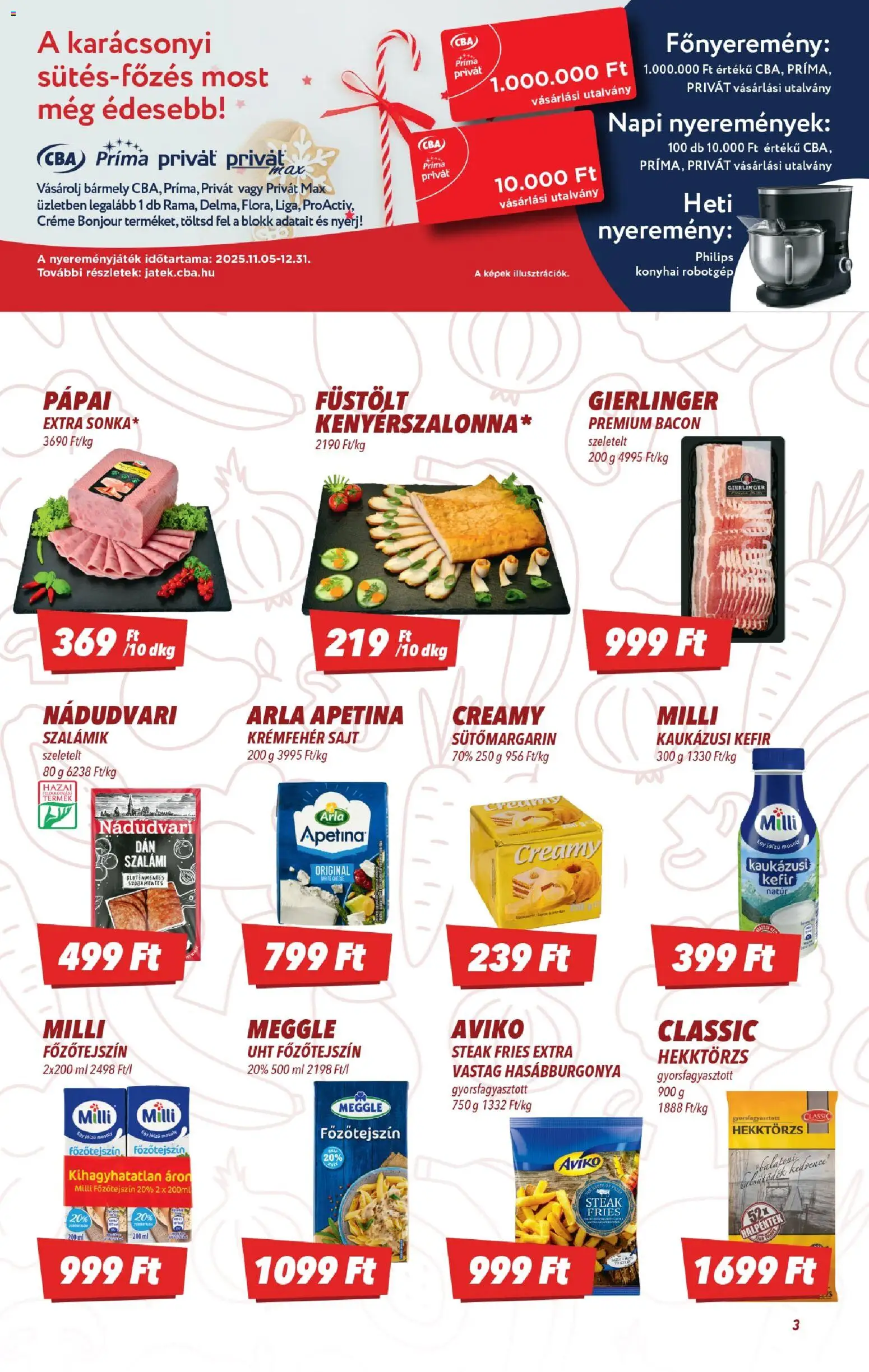 CBA akciós ujság - amely érvényes a következő dátumtól: 18.12.2025 | Oldal: 3 | Termékek: Kefir, Robotgép, Bacon, Konyhai robotgép