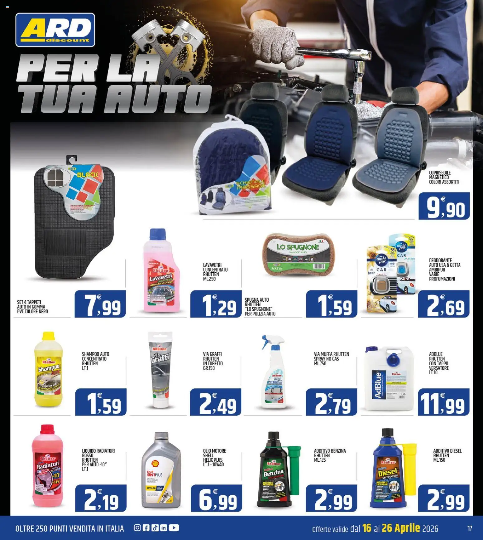 Volantino ARD Discount del 16.04.2026 | Pagina: 17 | Prodotti: Spugna, Lavavetri auto, Shampoo, Olio motore